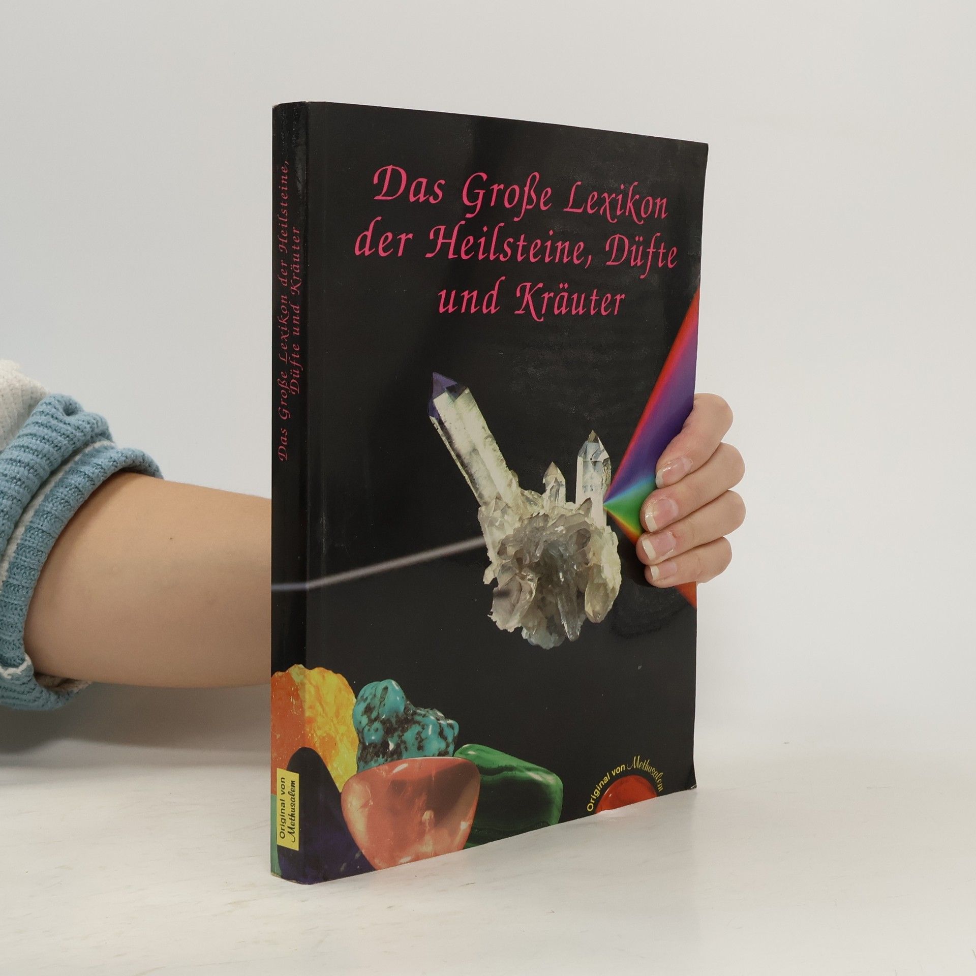 Autorenkollektiv Das große Lexikon der Heilsteine, Düfte und Kräuter