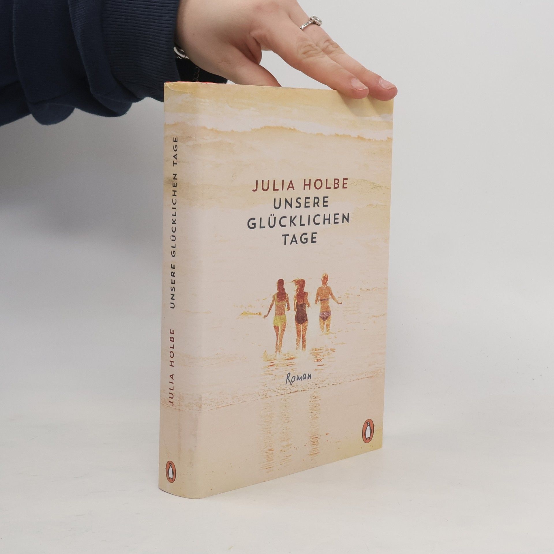 Julia Holbe Unsere glücklichen Tage