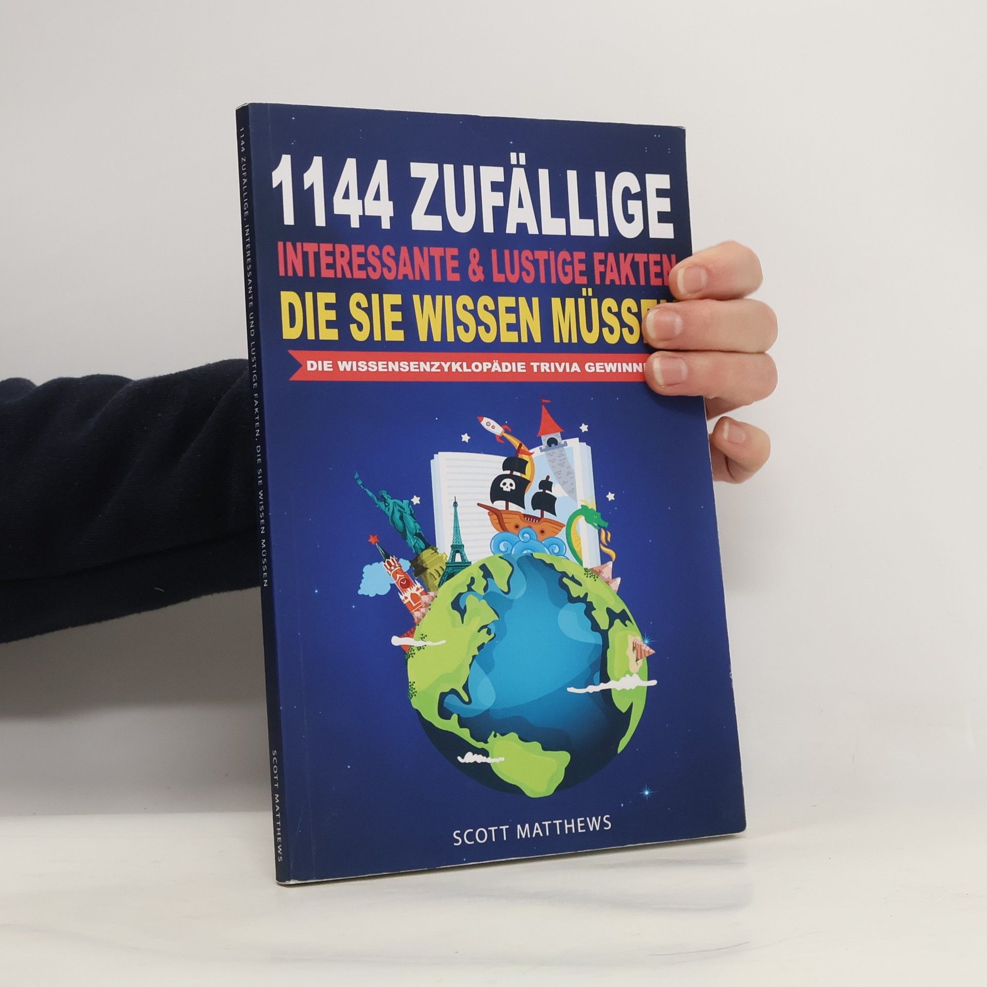 Scott Matthews 1144 zufällige, interessante & lustige Fakten, die Sie wissen müssen die Wissensenzyklopädie Trivia gewinnen