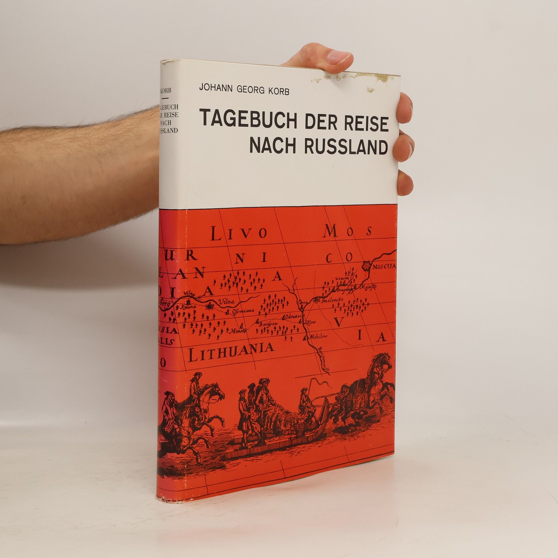 Johann Georg Korb Tagebuch der Reise nach Russland