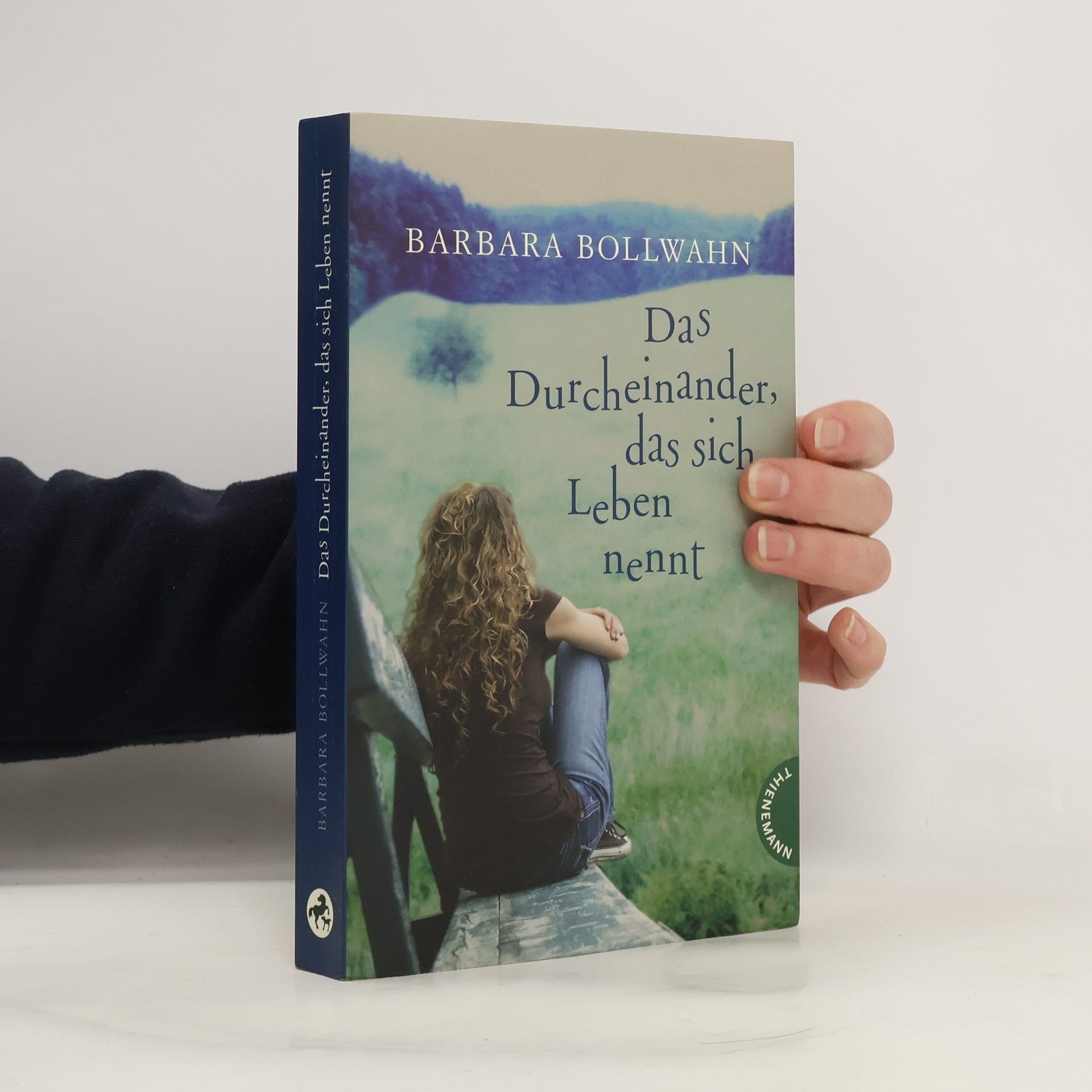 Barbara Bollwahn Das Durcheinander, das sich Leben nennt