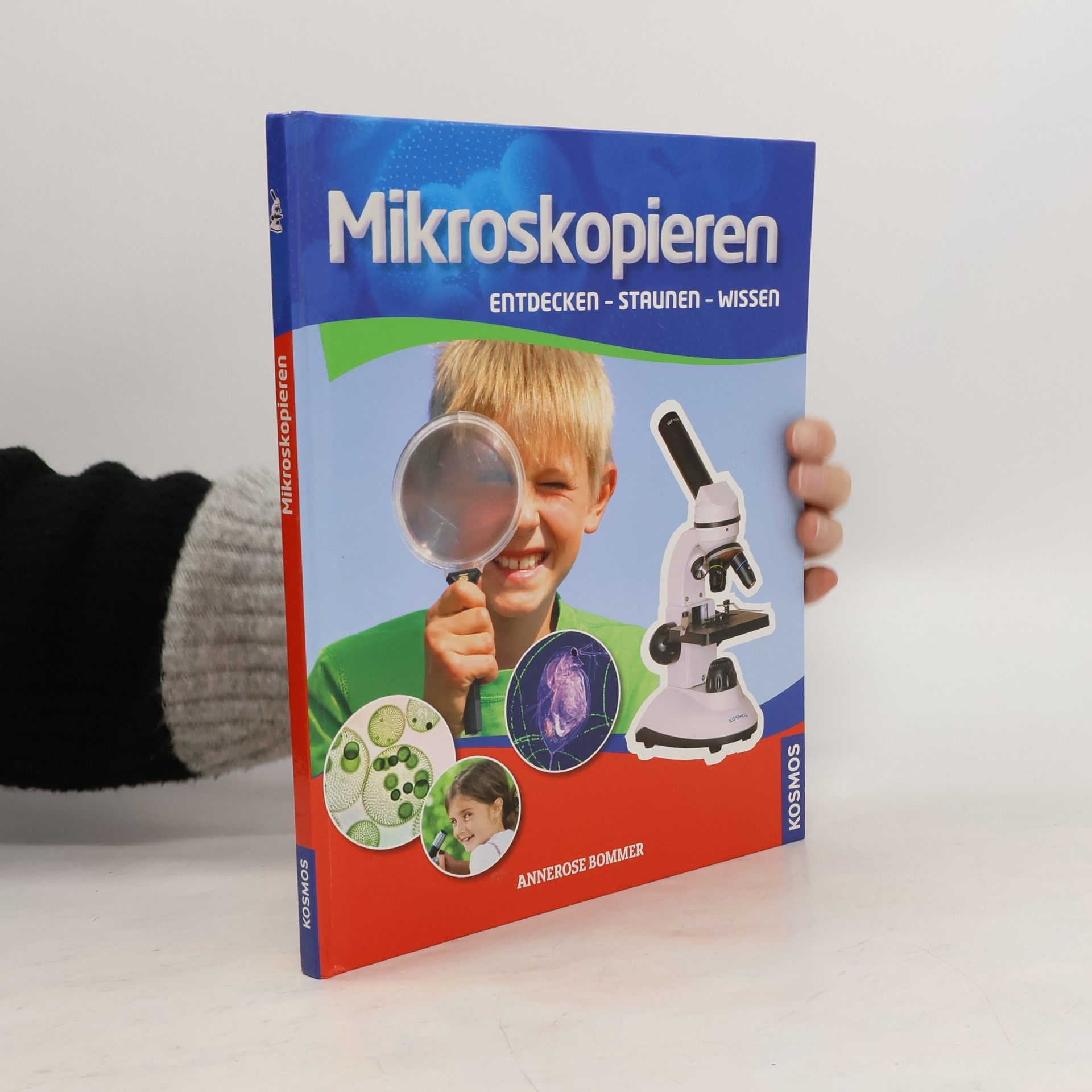 Mikroskopieren. Entdecken, Staunen, Wissen