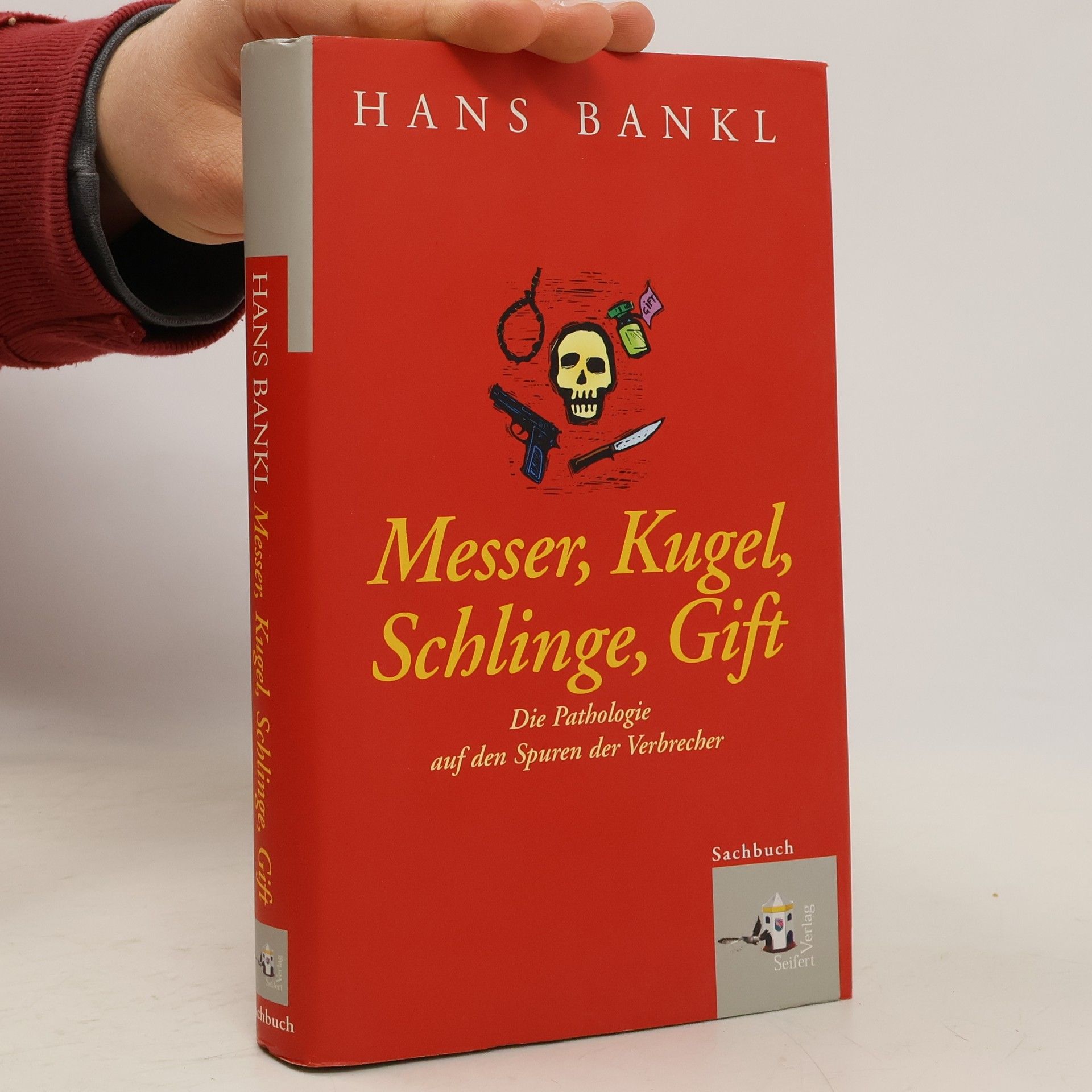 Messer, Kugel, Schlinge, Gift