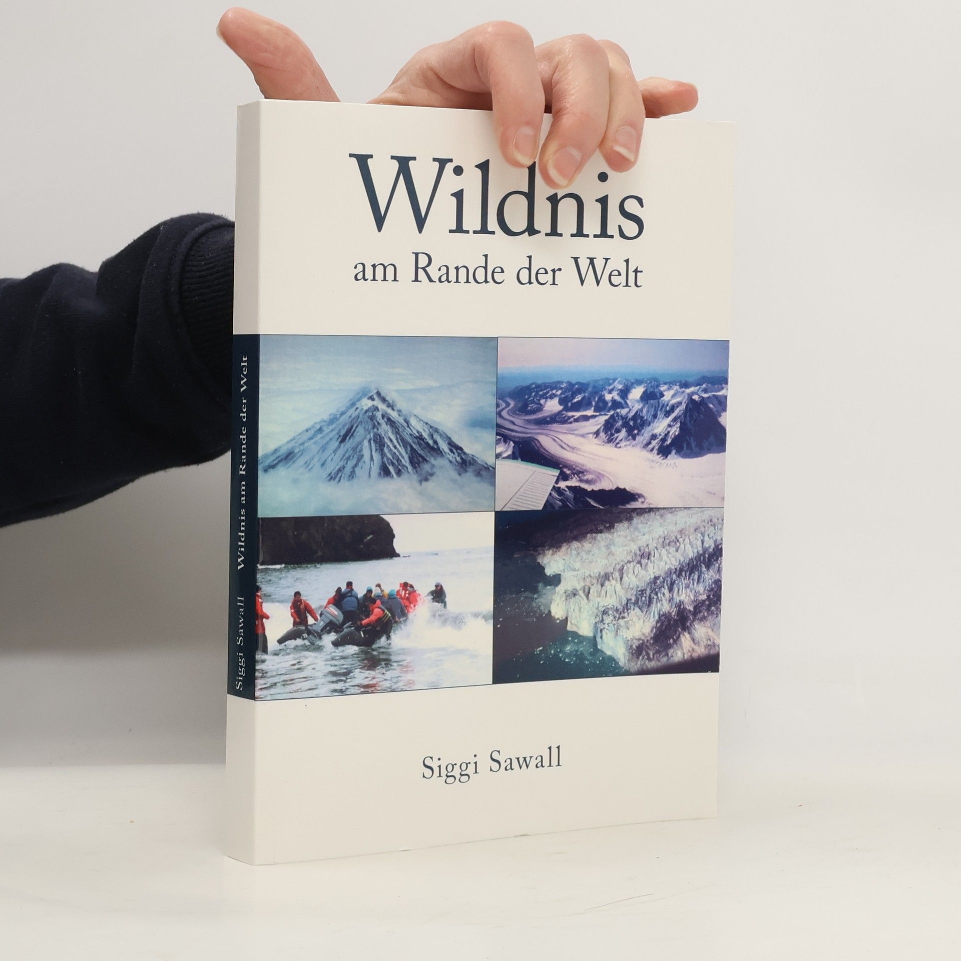 Siggi Sawall Wildnis am Rande der Welt