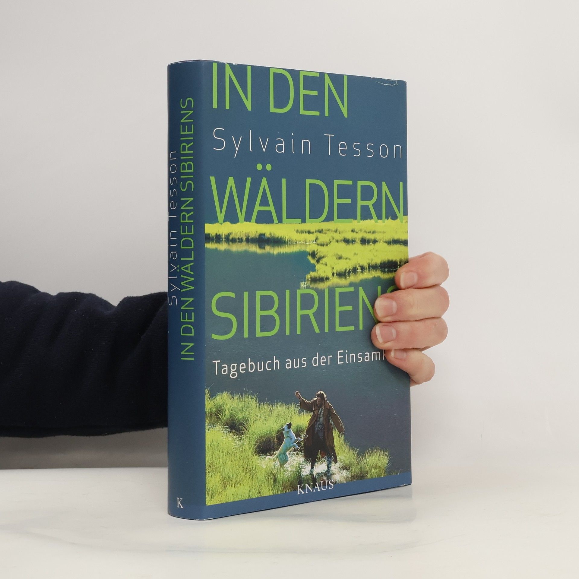 Sylvain Tesson In den Wäldern Sibiriens