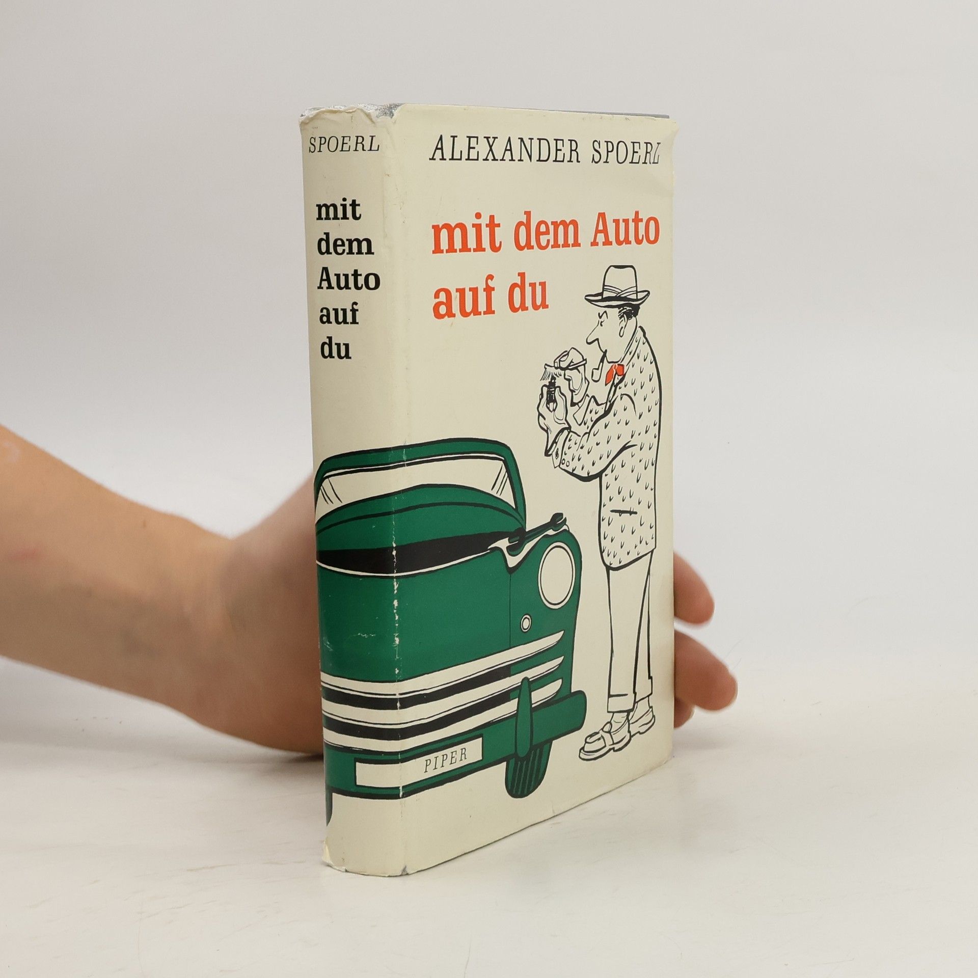 Alexander Spoerl Mit dem Auto auf du