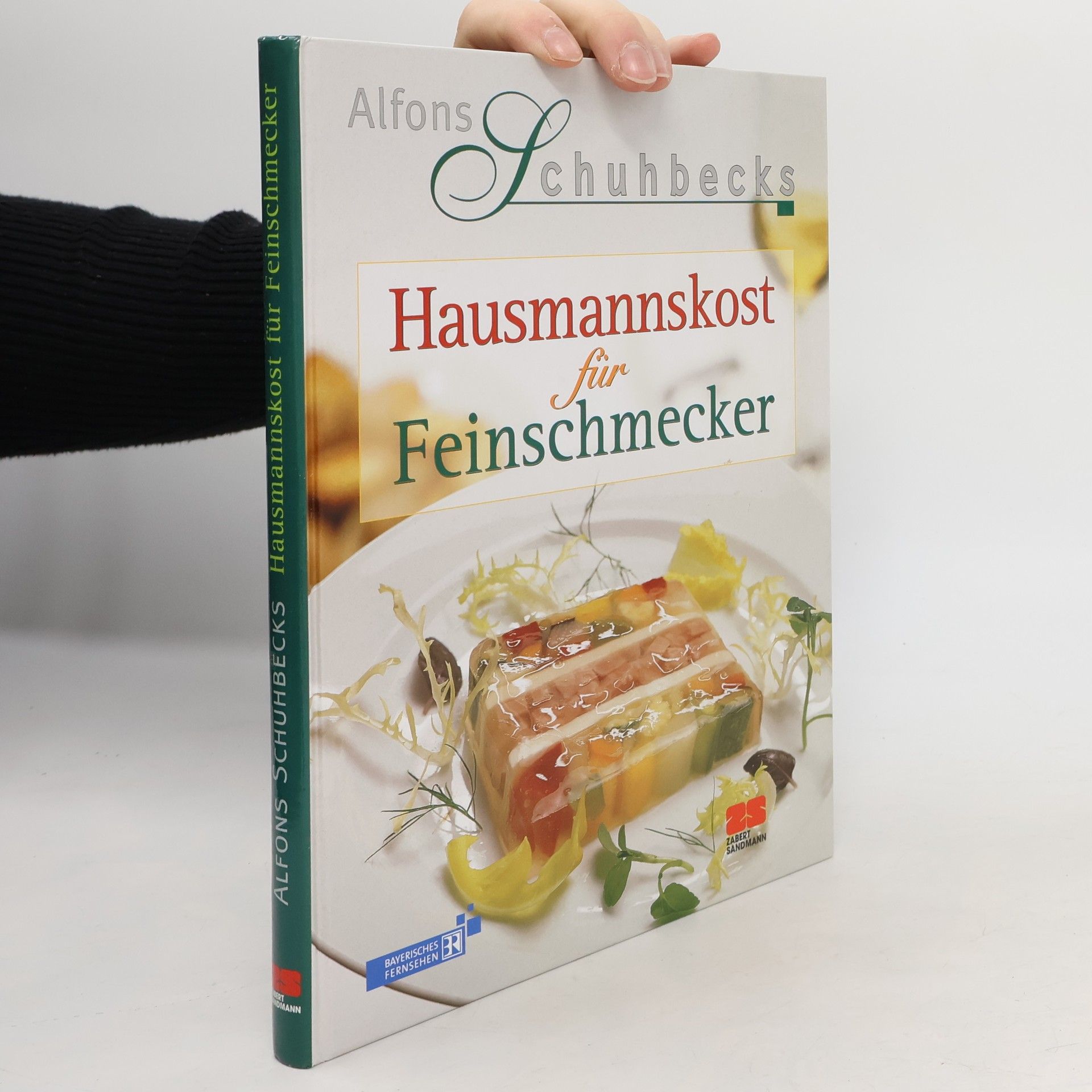 Alfons Schuhbeck Hausmannskost für Feinschmecker
