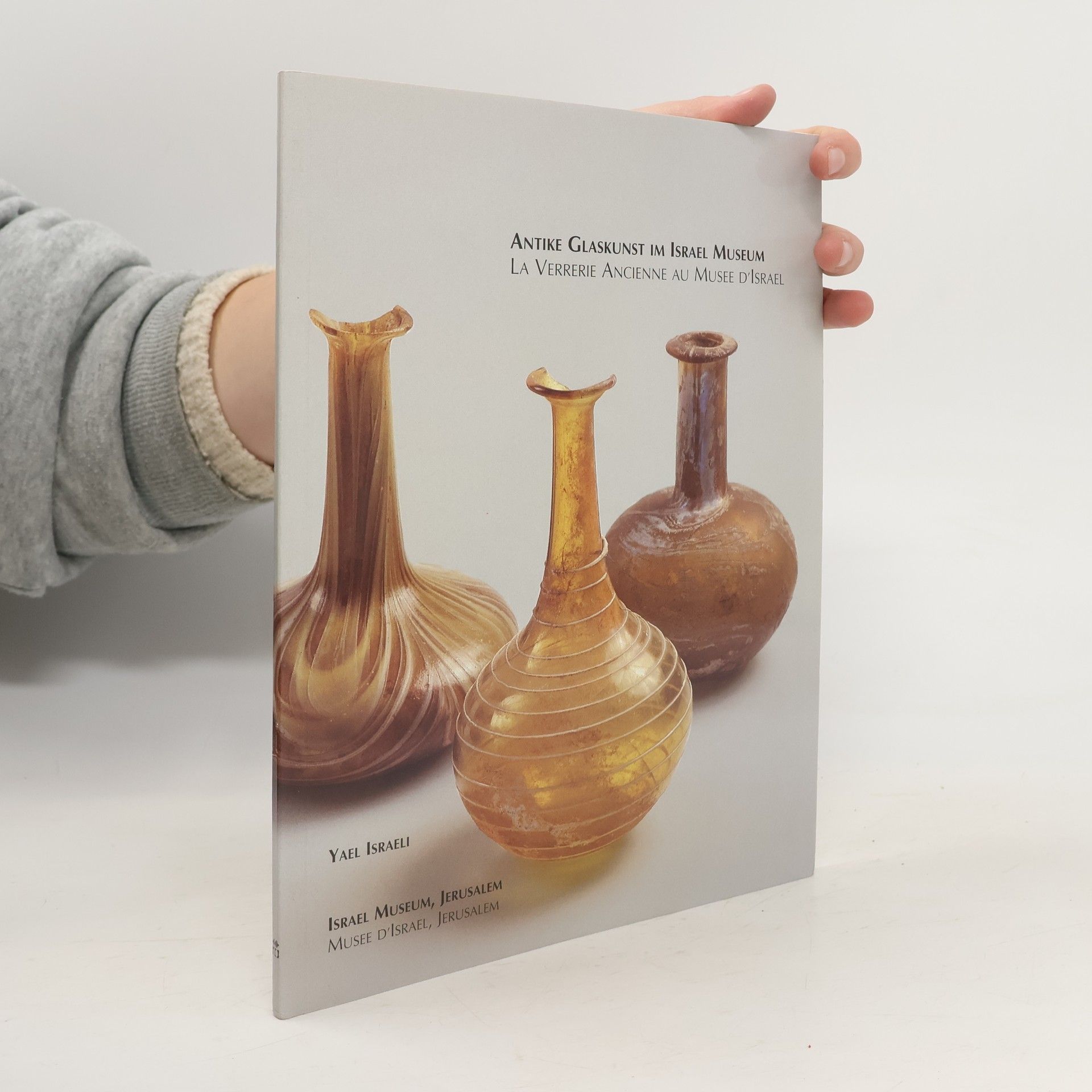 Ya ʾe l. Yis reʿe li Antike Glaskunst im Israel- Museum