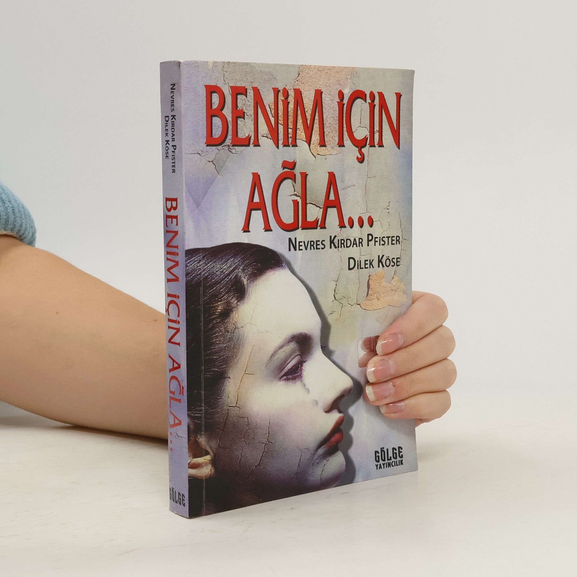 Nevres Kırdar Pfister Benim için ağla!