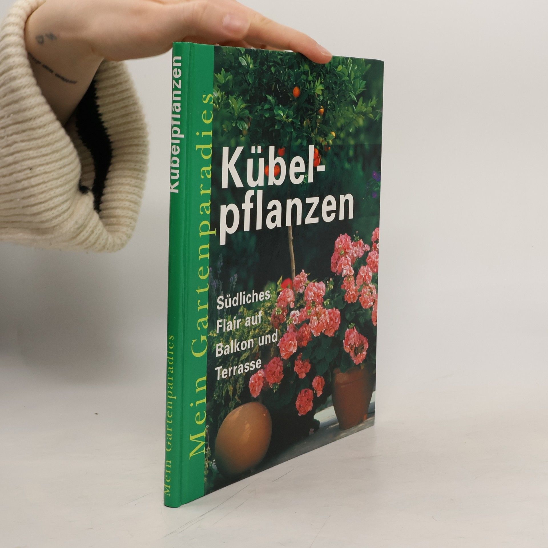 Kolektiv autorů Mein Gartenparadies. Kübelpflanzen