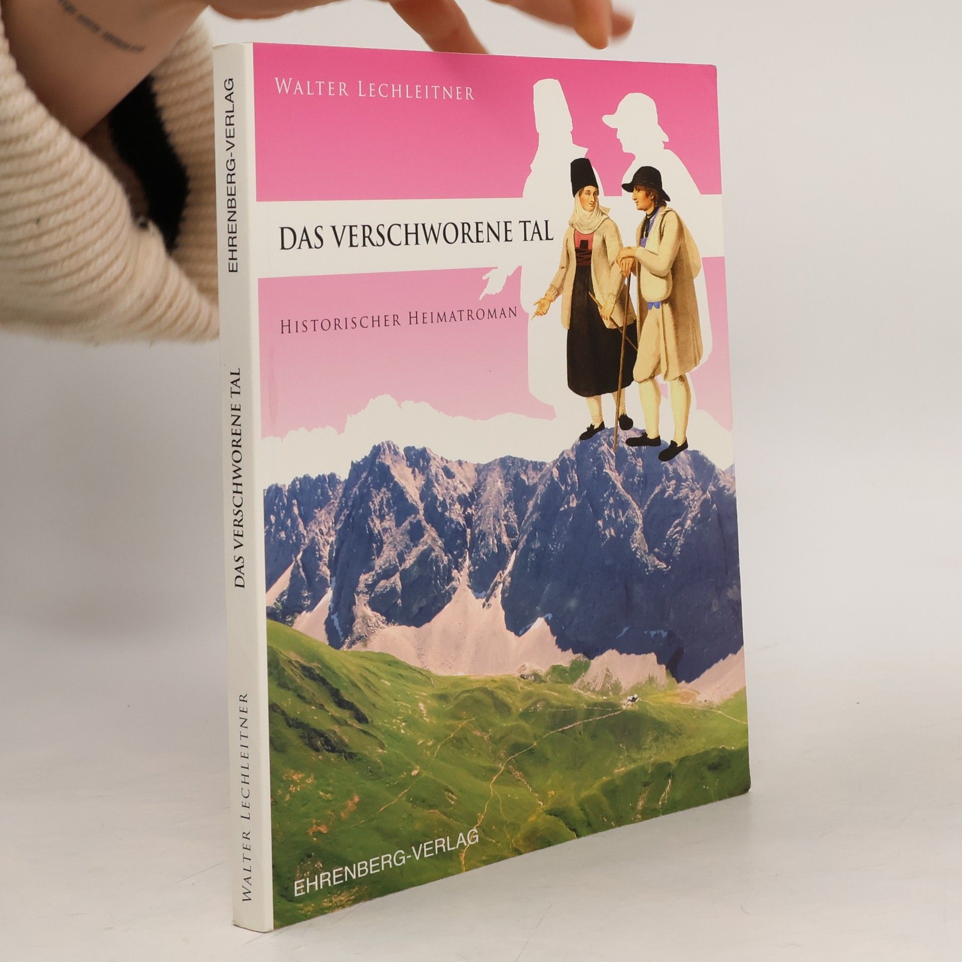 Walter Lechleitner Das Verschworene Tal