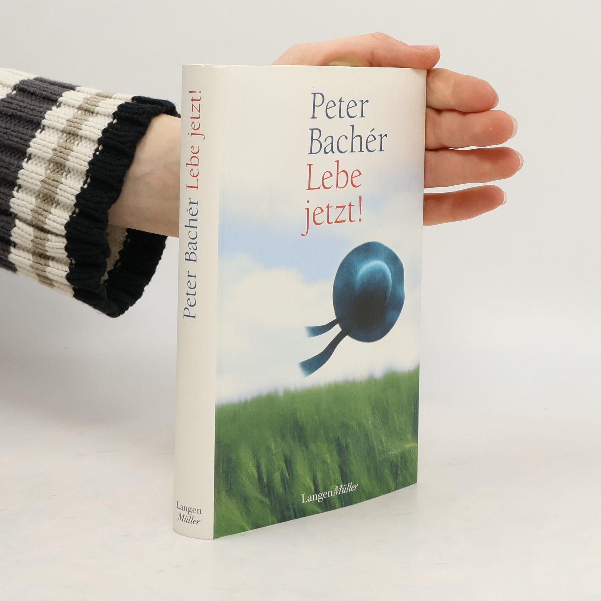 Peter Bachér Lebe jetzt!