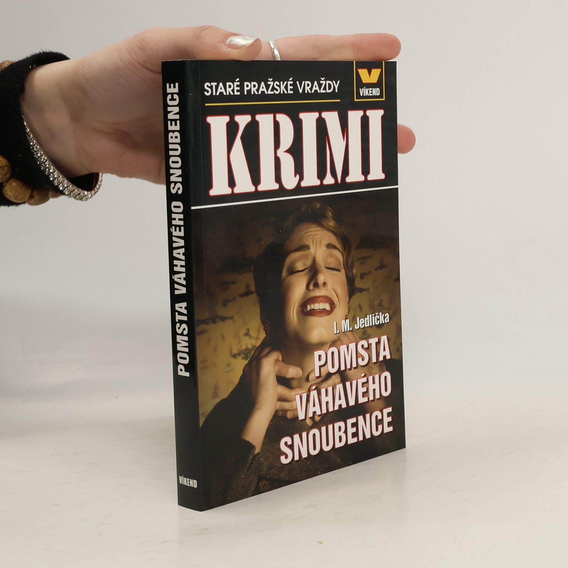 Ivan Milan Jedlička Pomsta váhavého snoubence – Staré pražské vraždy