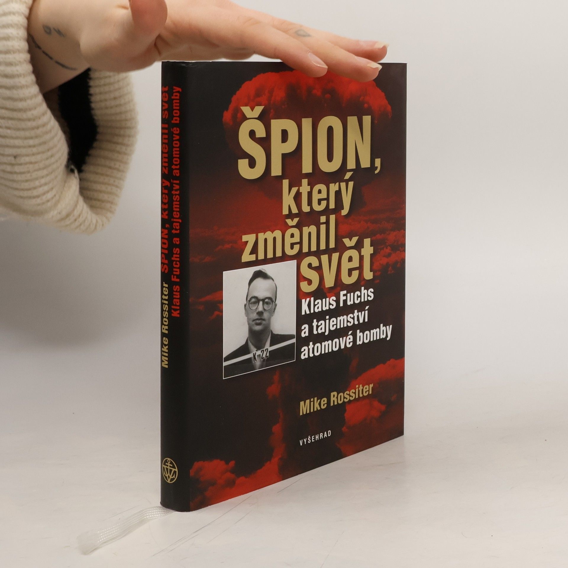 Mike Rossiter Špion, který změnil svět