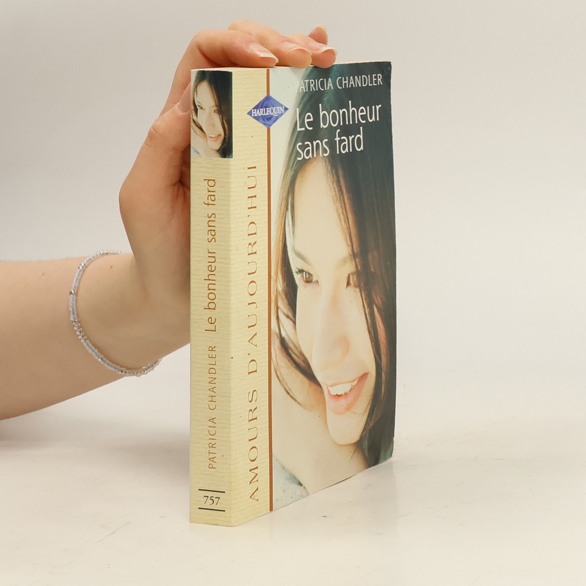 Patricia Chandler Le bonheur sans fard