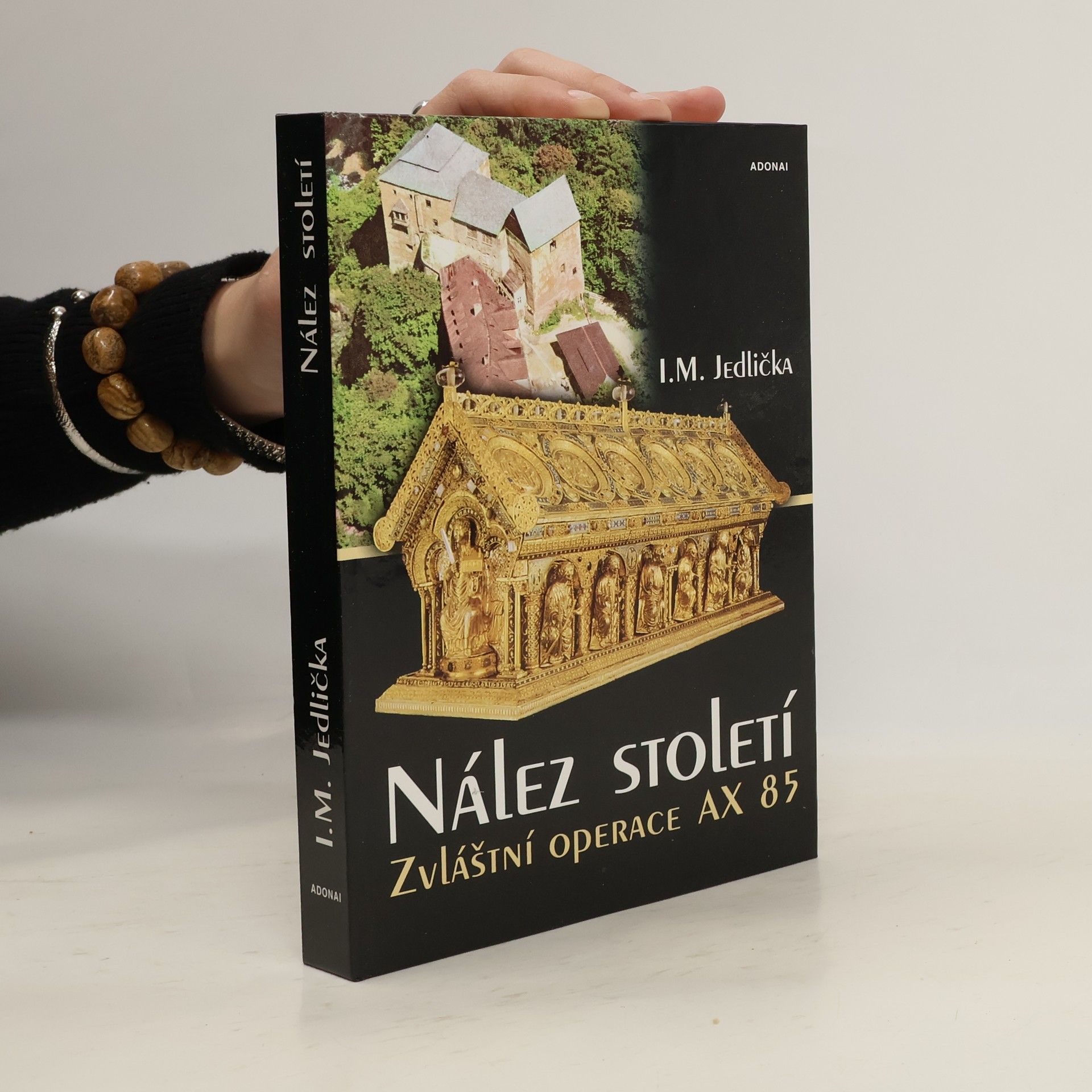 Ivan Milan Jedlička Nález století / Zvláštní operace AX 85