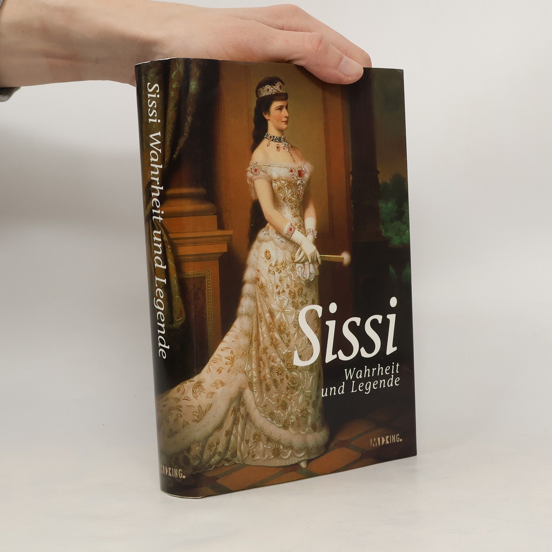 Autorenkollektiv Sissi. Wahrheit und Legende
