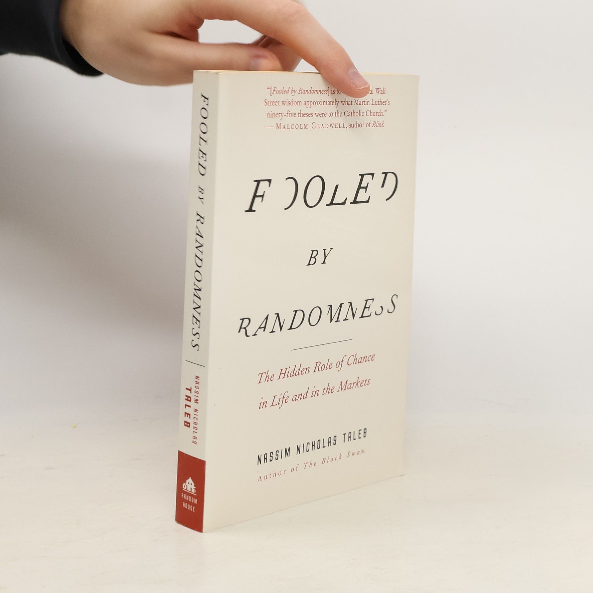 Nassim Nicholas Taleb Fooled by randomness: The hidden role of chance in life and in the markets