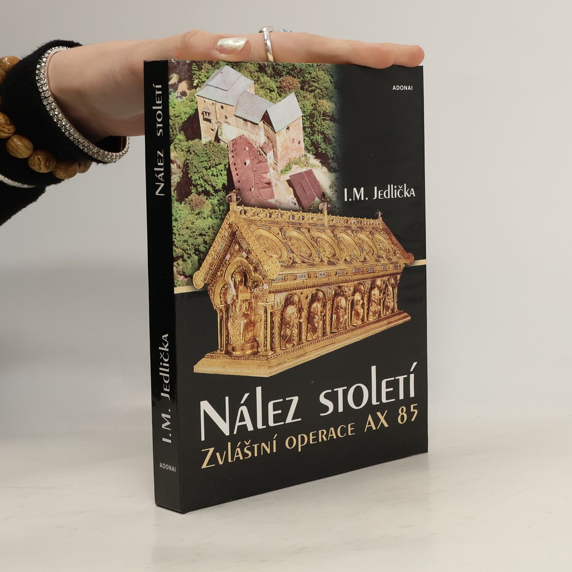 Ivan Milan Jedlička Nález století / Zvláštní operace AX 85