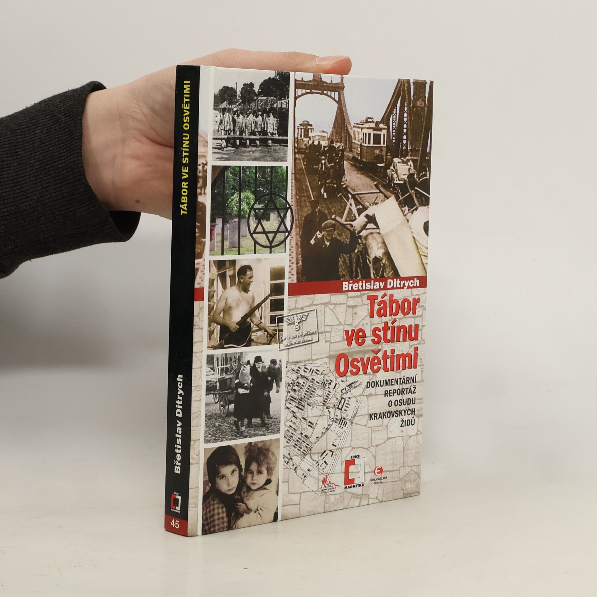 Břetislav Ditrych Tábor ve stínu Osvětimi : dokumentární reportáž o osudu krakovských Židů
