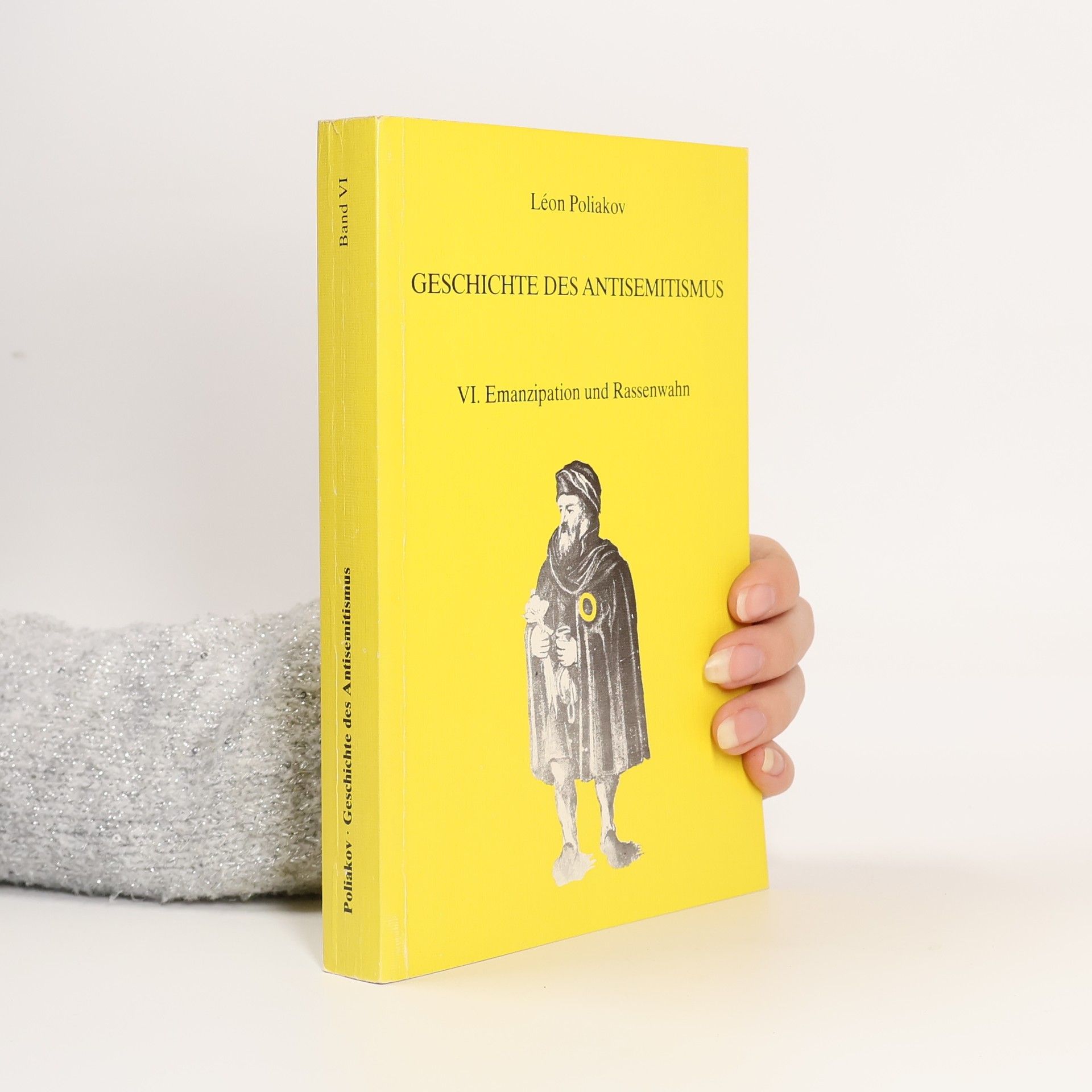 Geschichte des Antisemitismus. 6, Emanzipation und Rassenwahn