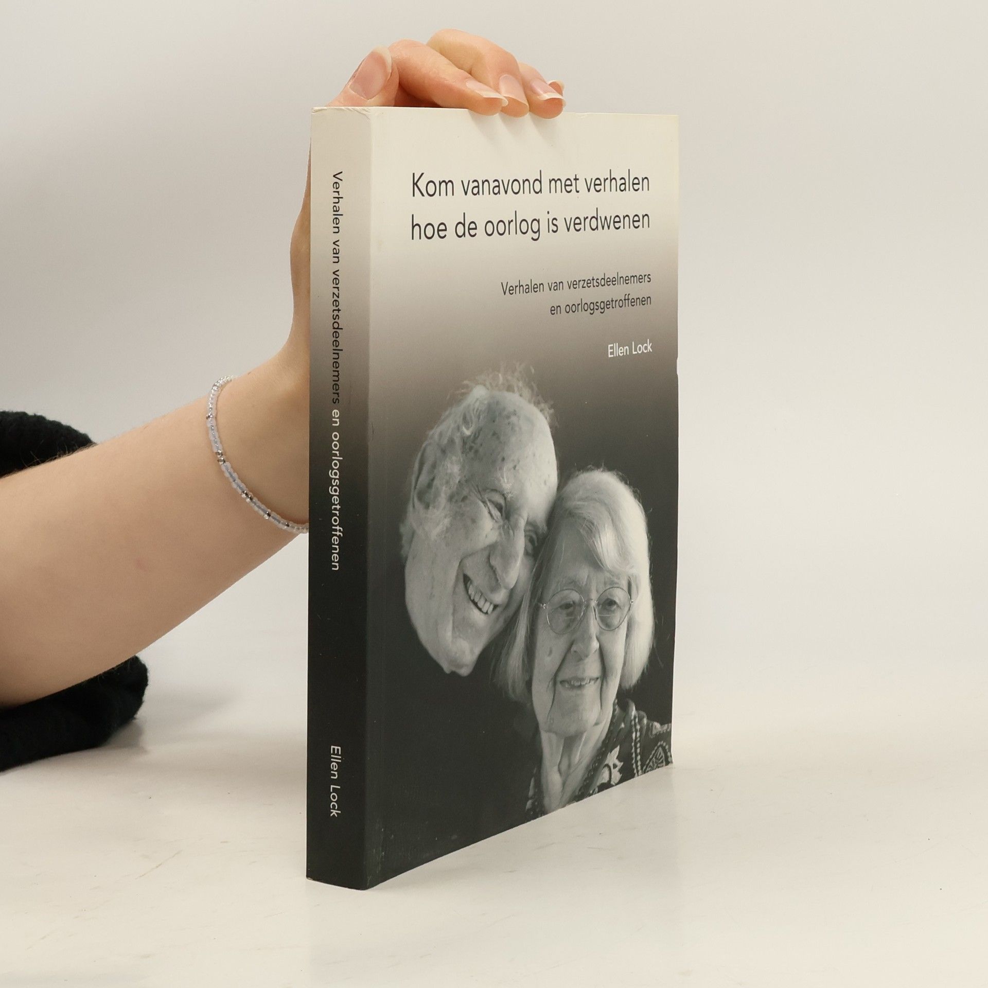 Ellen Lock Kom vanavond met verhalen hoe de oorlog is verdwenen