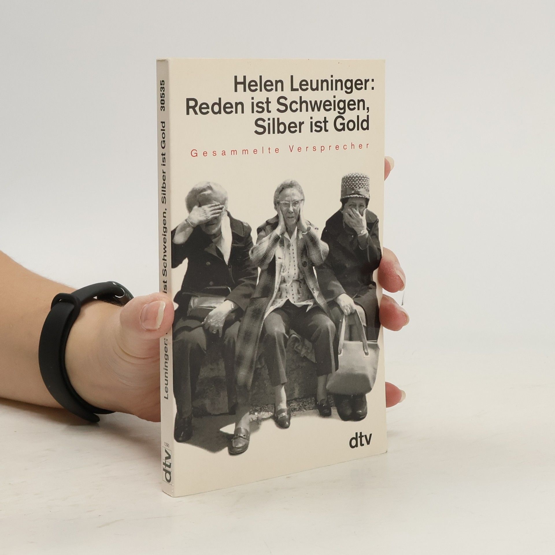 Helen Leuninger Reden ist Schweigen, Silber ist Gold