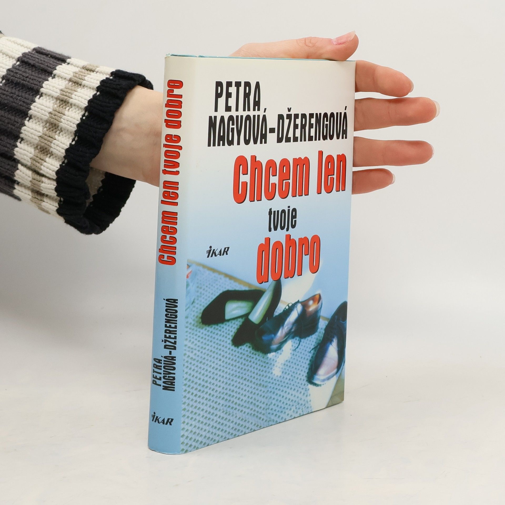 Petra Nagyová-Džerengová Chcem len tvoje dobro