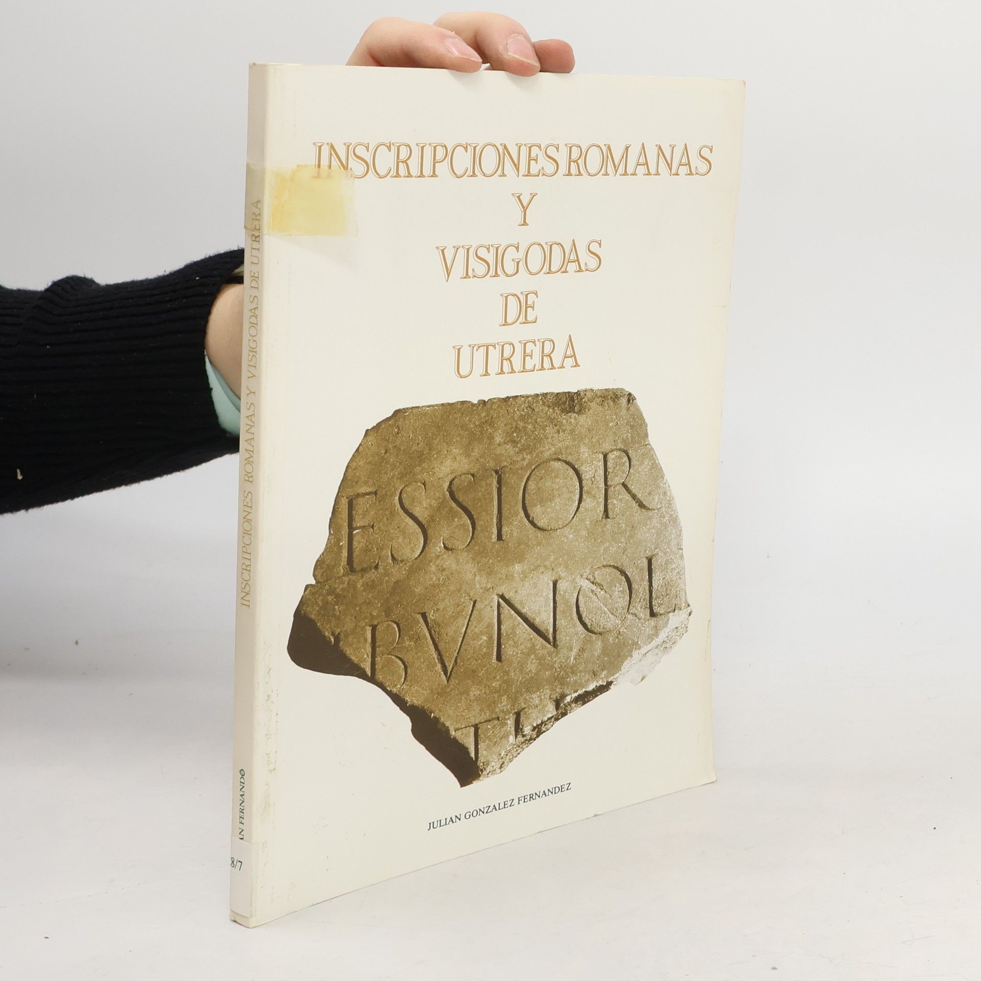 Julián González Fernández Inscripciones romanas y visigodas de Utrera