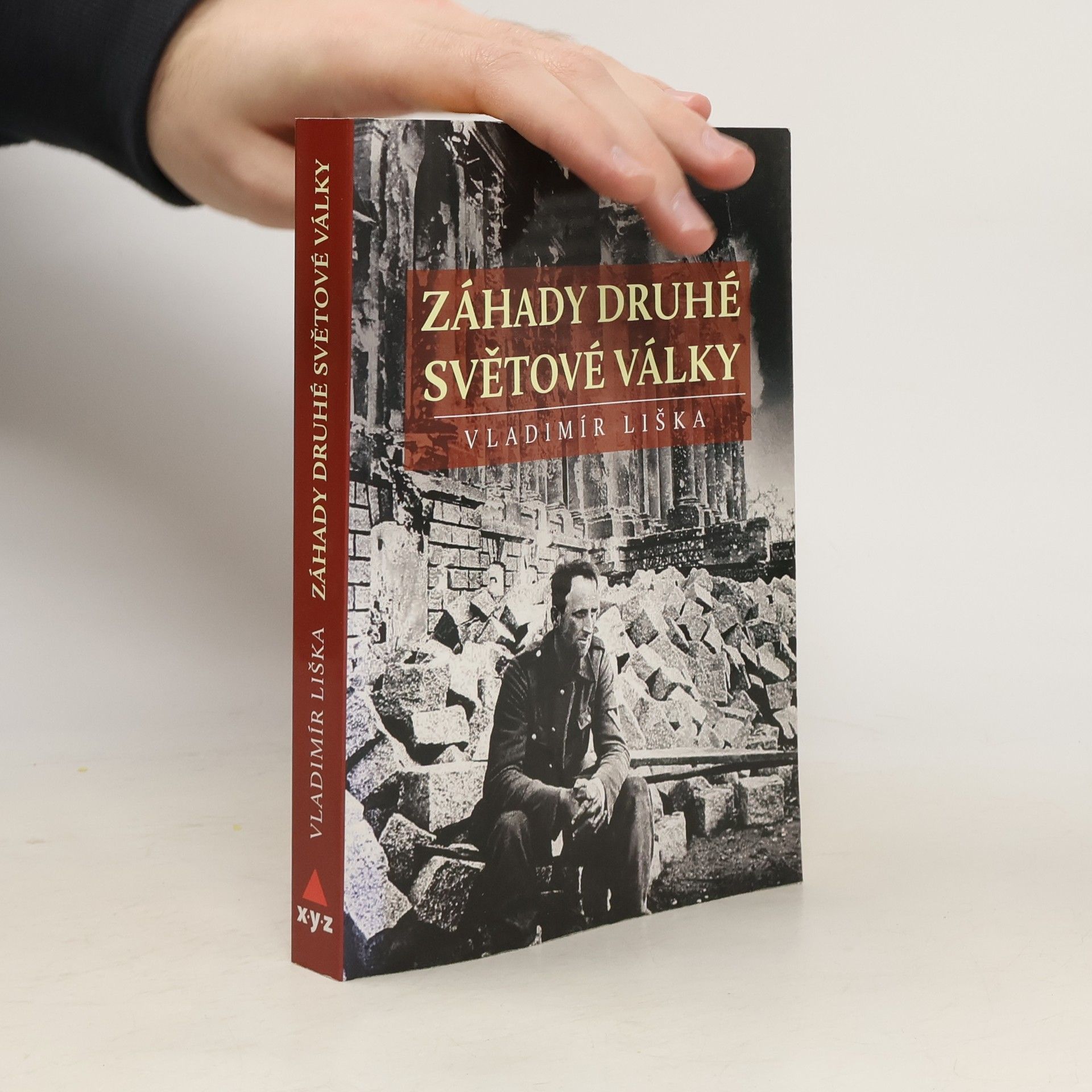 Vladimír Liška Záhady druhé světové války