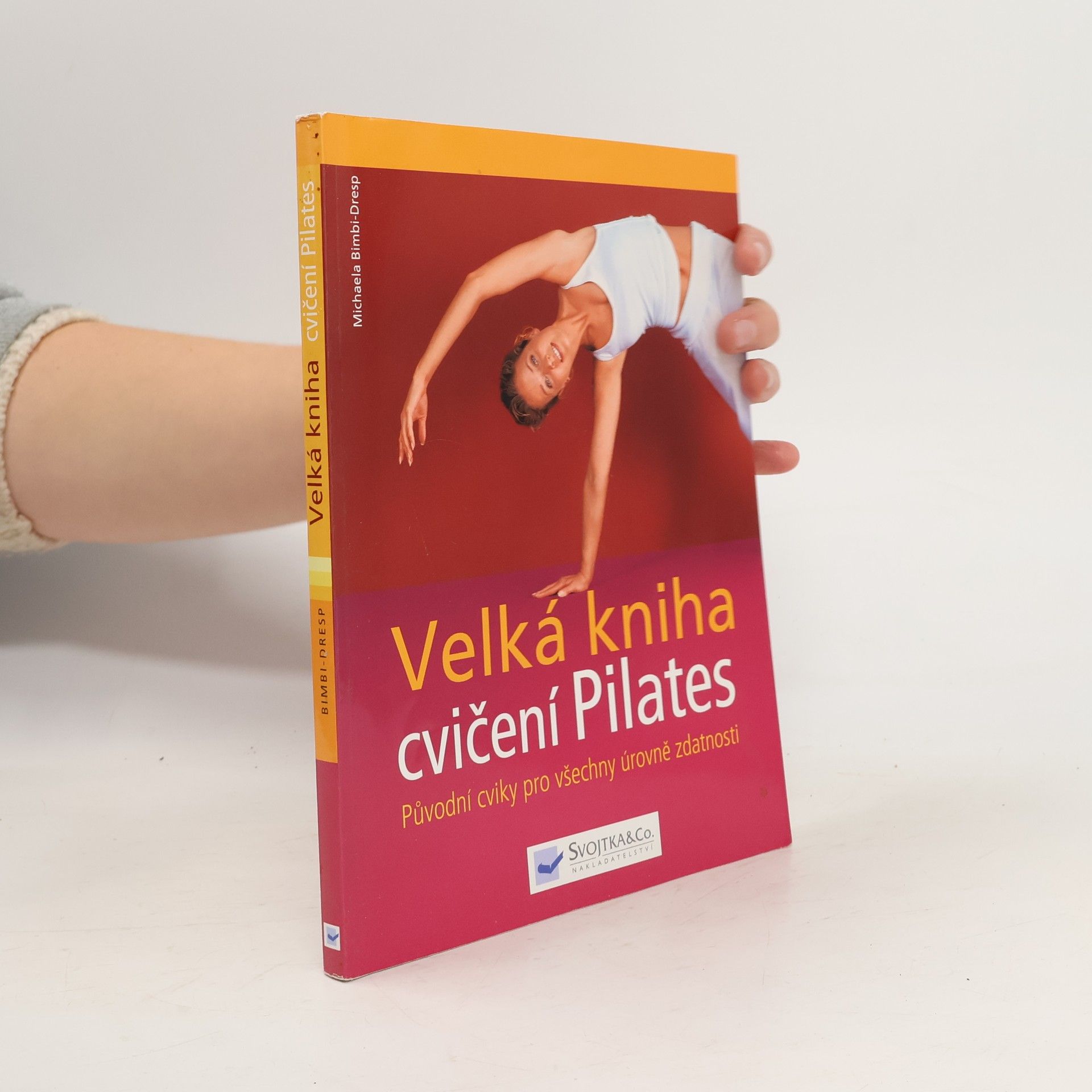 Michaela Bimbi-Dresp Velká kniha cvičení Pilates