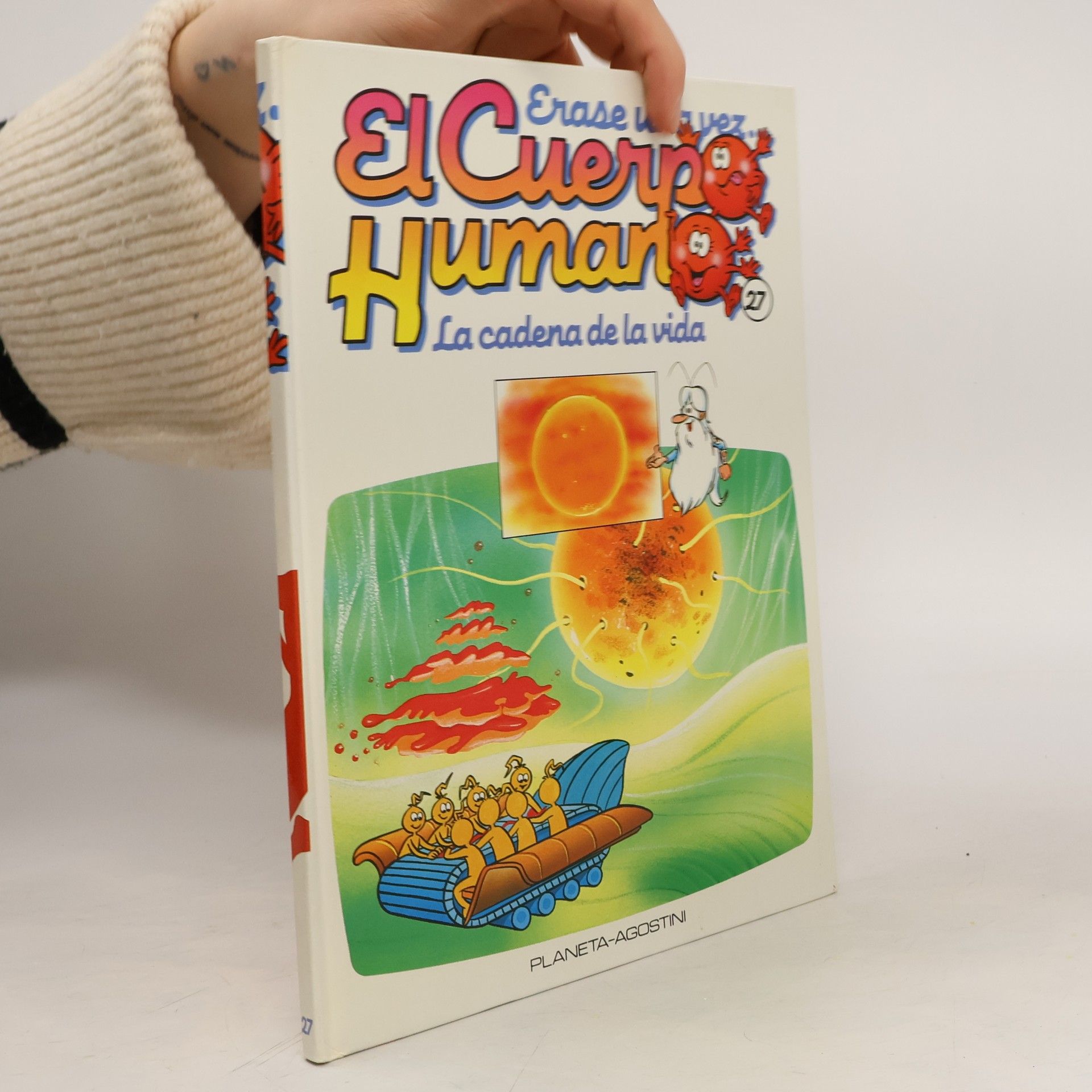 Autores varios Erase una vez... El Cuerpo Humano. 27 La cadena de la vida