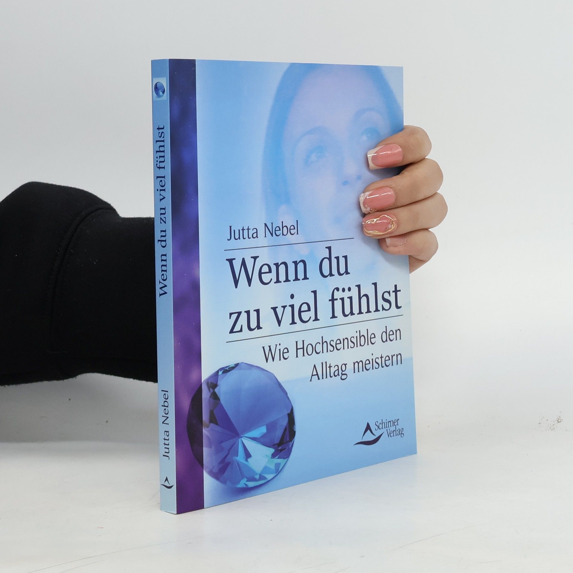 Jutta Nebel Wenn du zu viel fühlst
