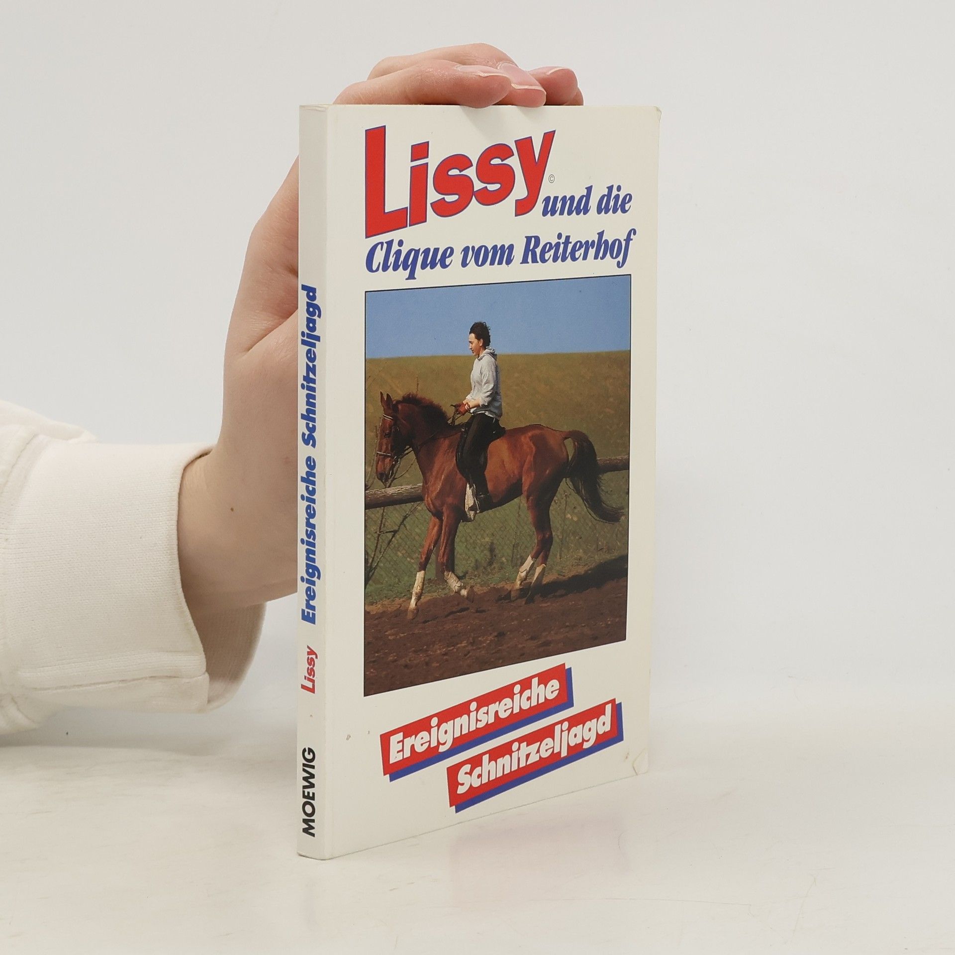 Autorenkollektiv Lissy und die Clique vom Reiterhof. Ereignisreiche Schnitzeljagd