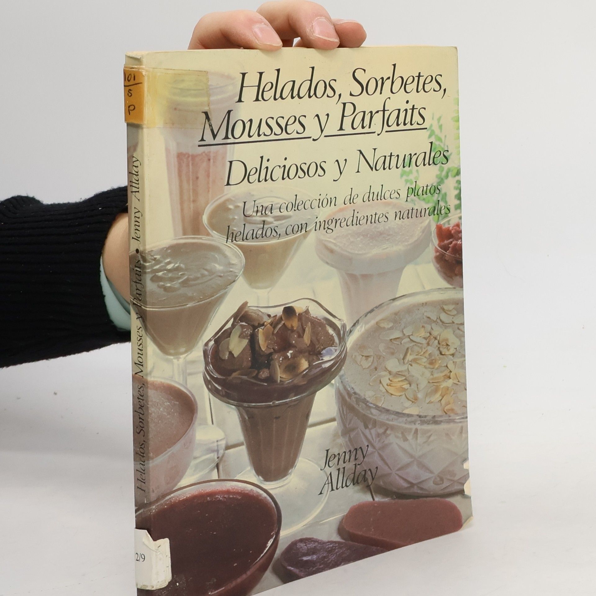 Jenny Allday Helados, Sorbetes, Mousses y Parfaits. Deliciosos y Naturales