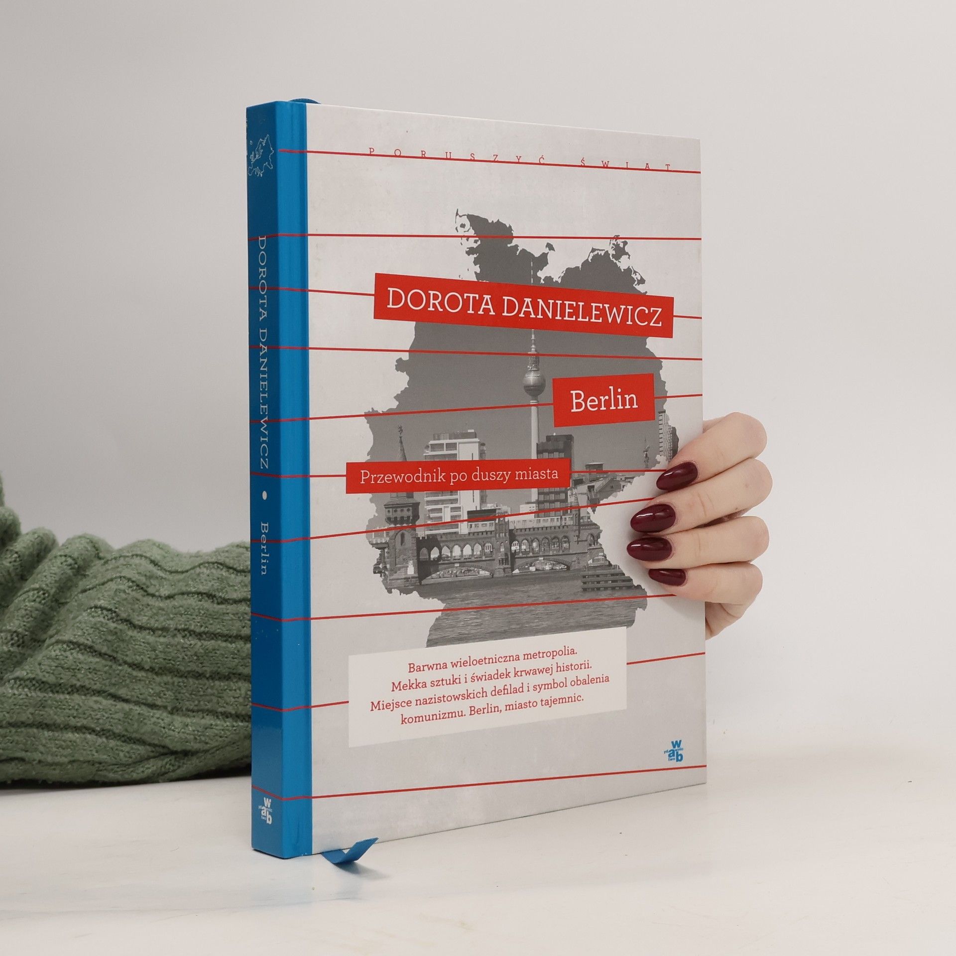 Dorota Danielewicz Berlin. Przewodnik po duszy miasta