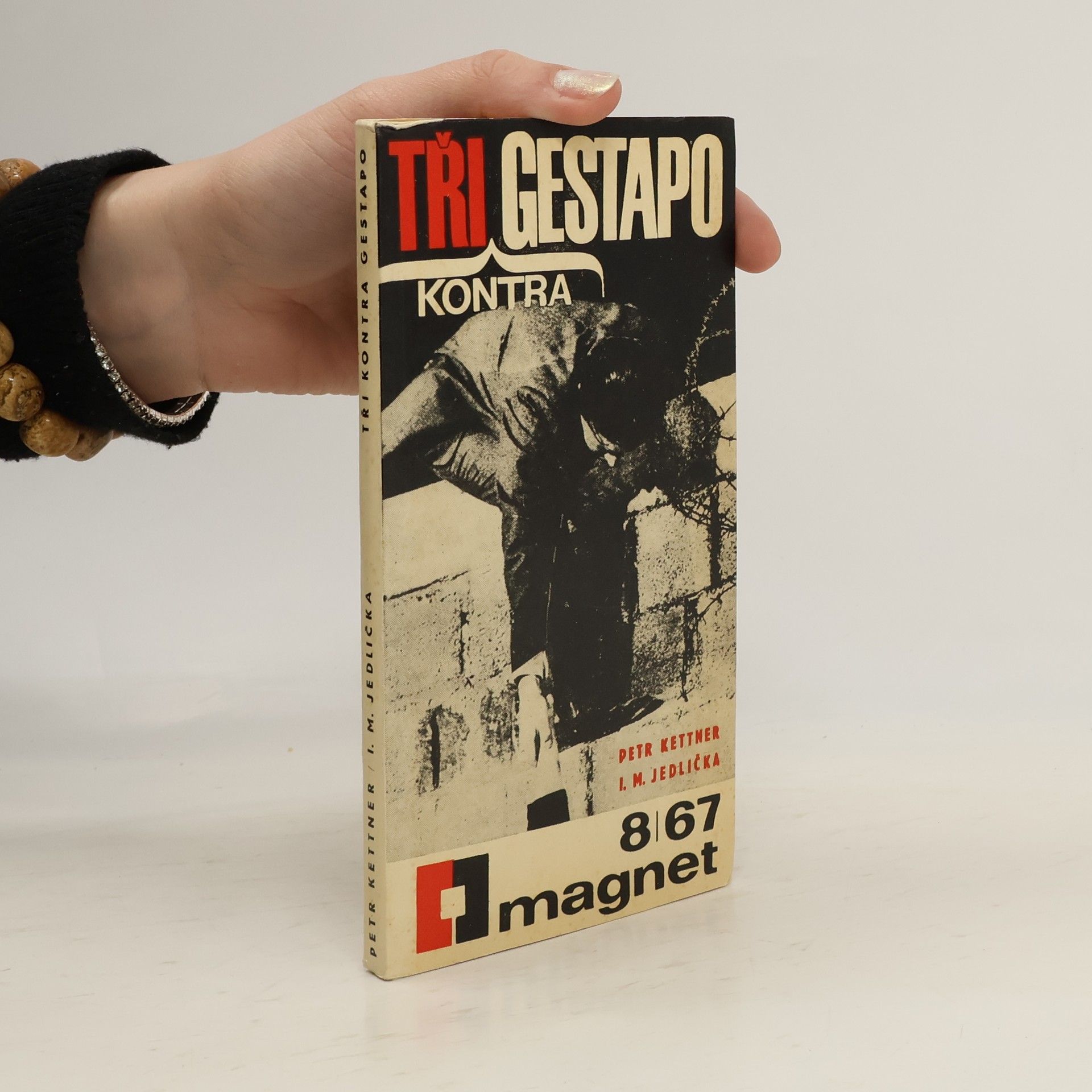 Petr Kettner Tři kontra gestapo. Magnet 8/67