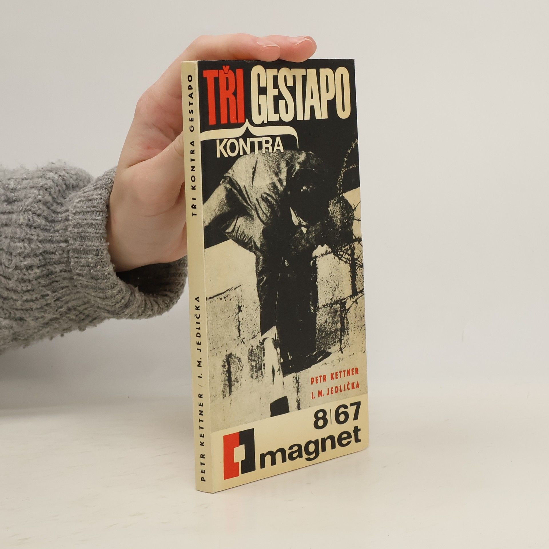 Petr Kettner Tři kontra gestapo. Magnet 8/67