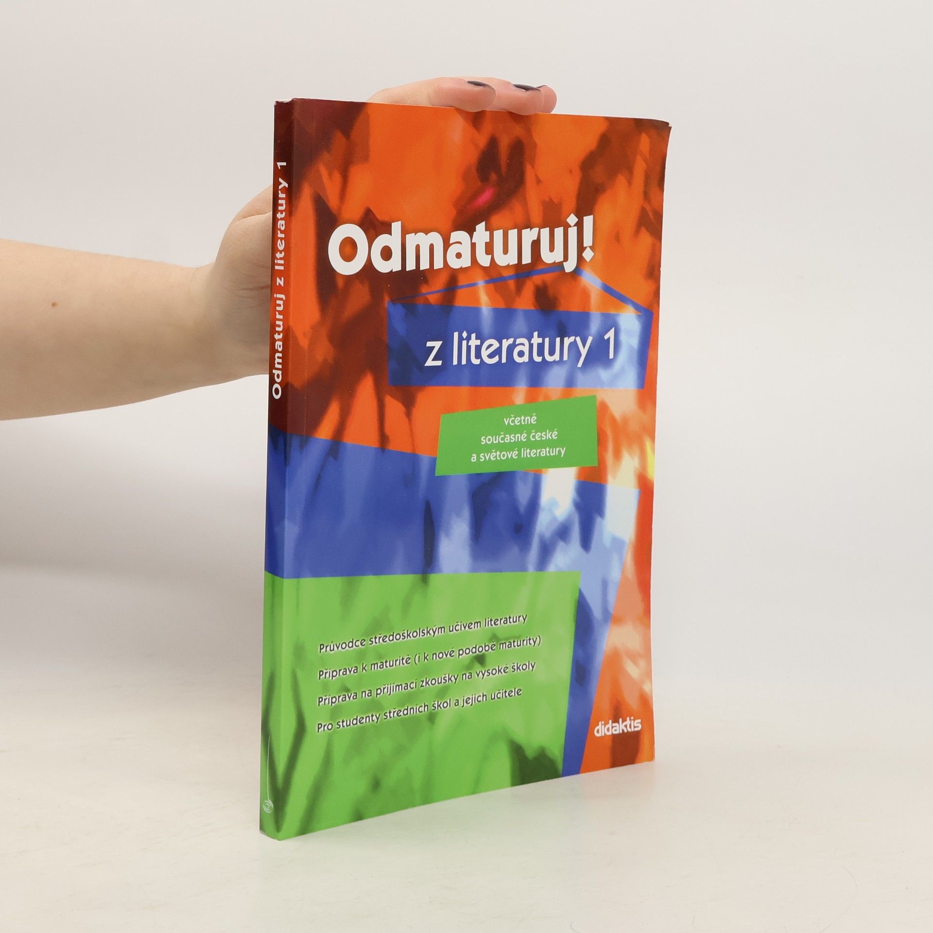 Auteurscollectief Odmaturuj! z literatury 1 : včetně současné české a světové literatury