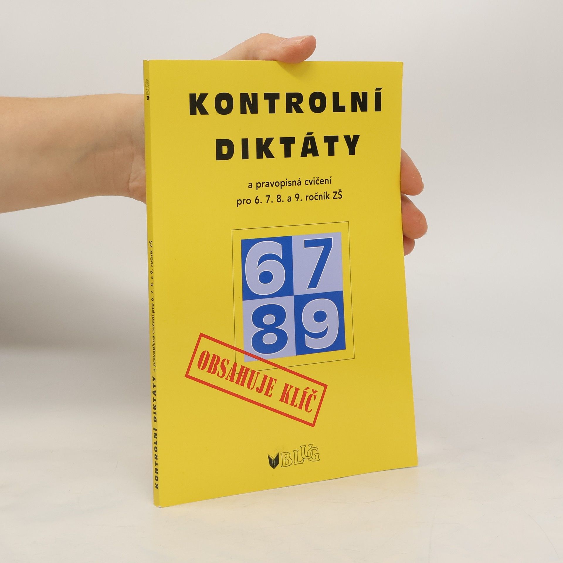 Kontrolní diktáty a pravopisná cvičení : 6. - 9. ročník ZŠ a odpovídající ročníky víceletých gymnázií