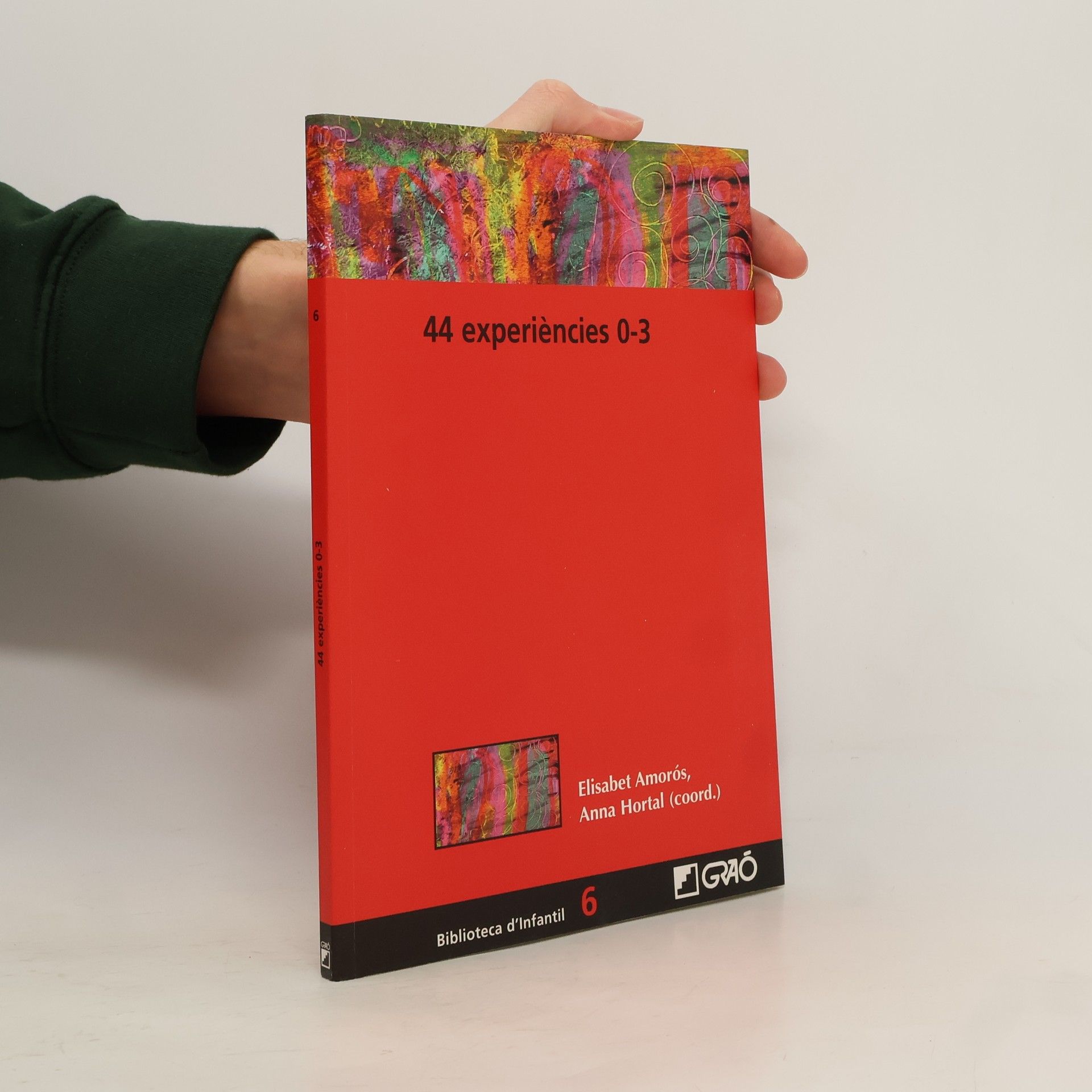 Elisabet Amorós Albesa Didáctica - 6: 44 experiències 0-3