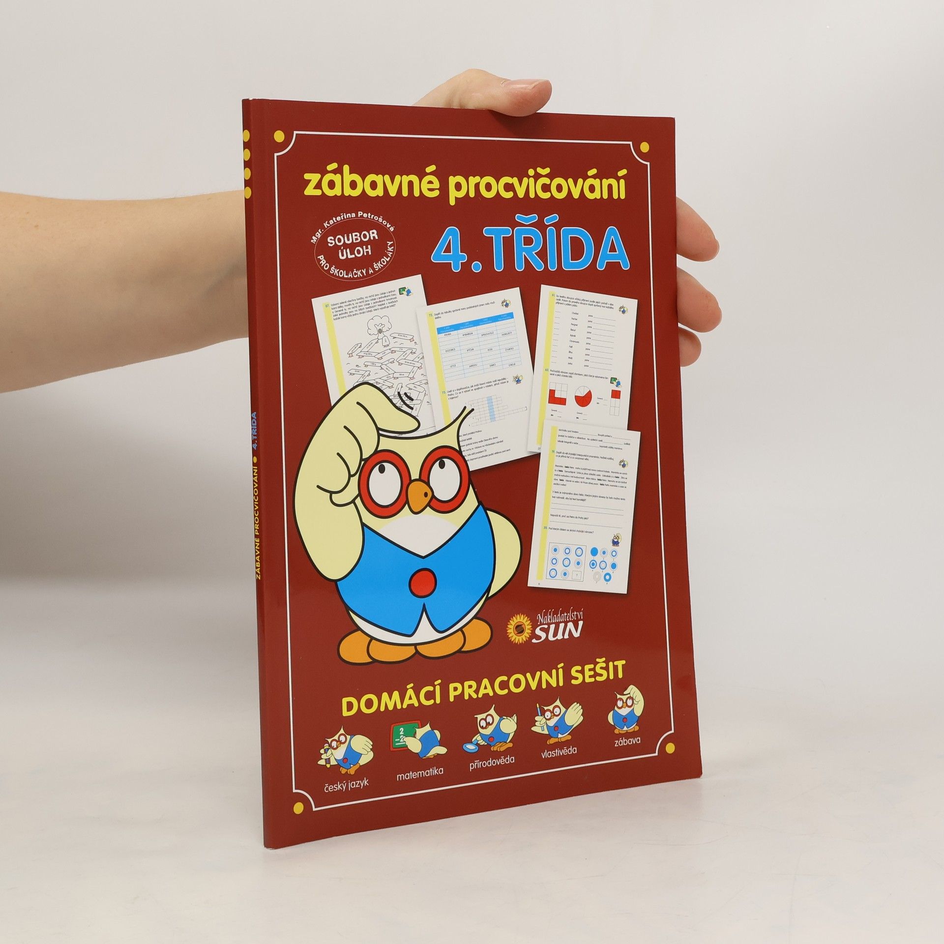 Kateřina Petrošová Zábavné procvičování 4. třída - Domácí pracovní sešit