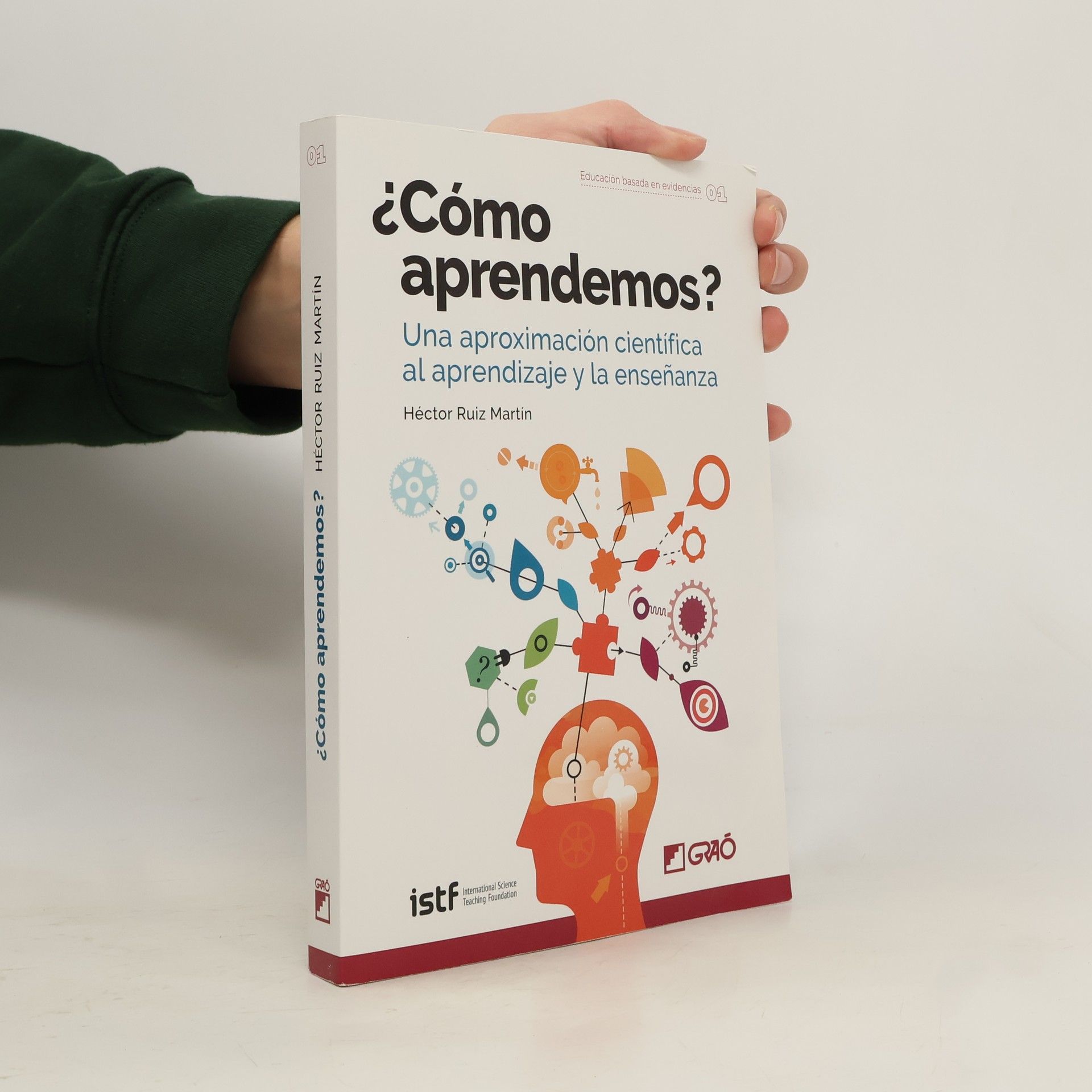 Héctor Ruiz Martín ¿Cómo aprendemos? Una aproximación científica al aprendizaje y la enseñanza