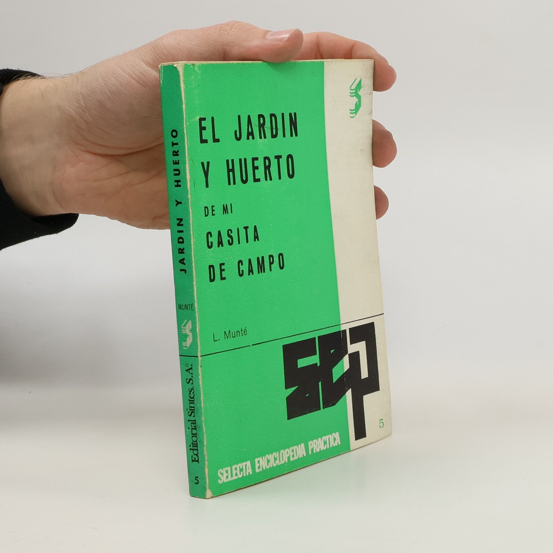 L. Munté Selecta enciclopedia practica 5. El jadin y huerto de mi casita de campo