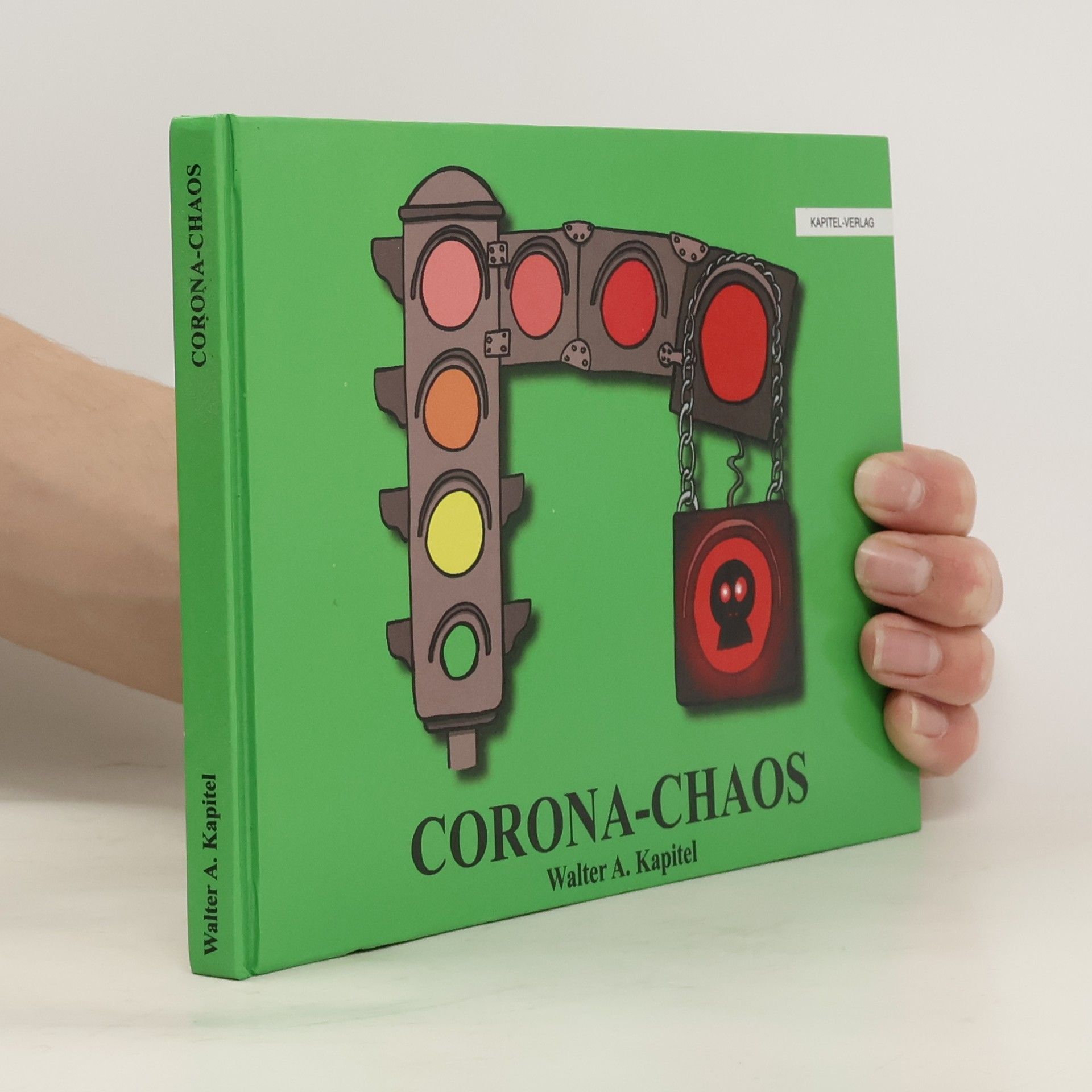 Walter A. Kapitel Corona-Chaos