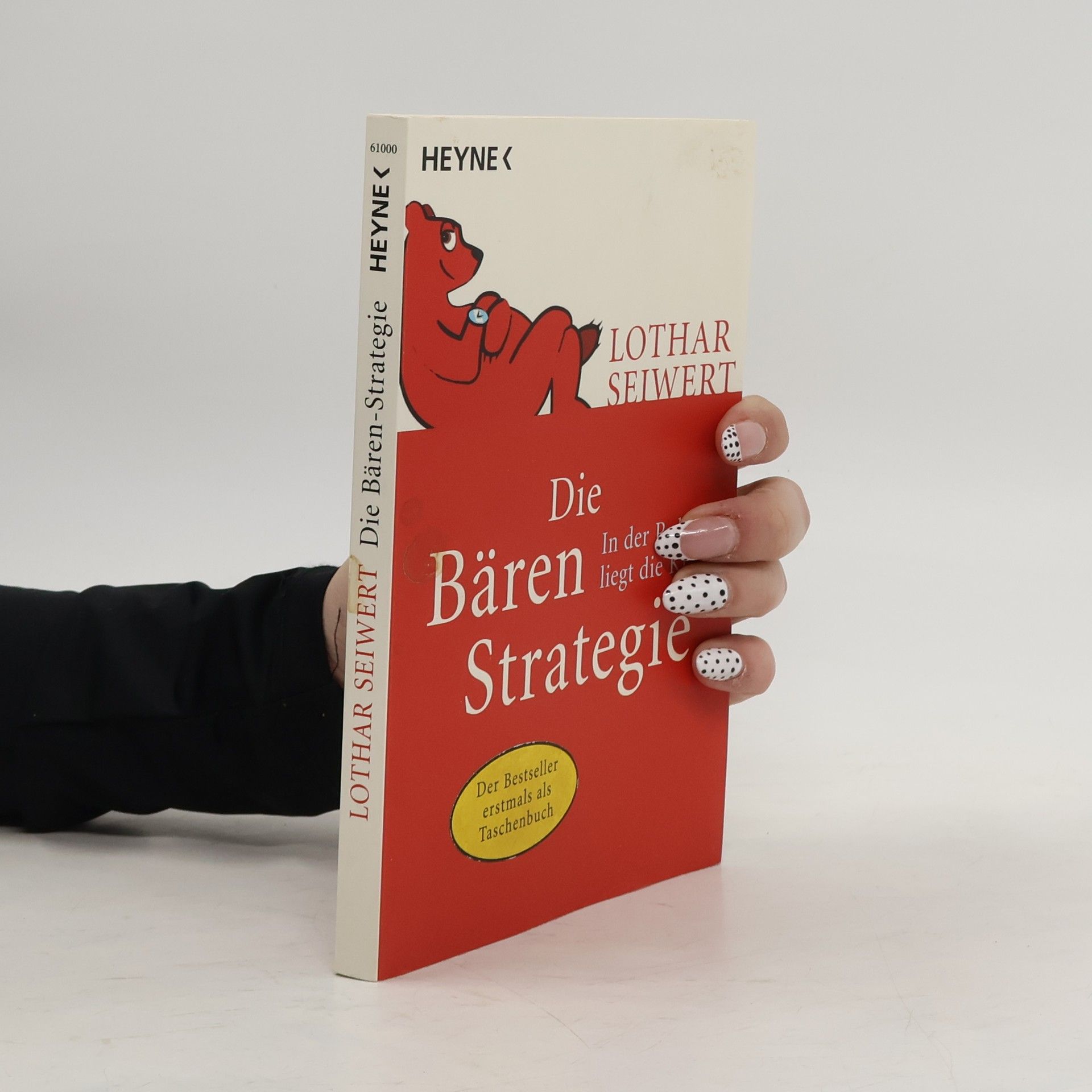 Lothar Seiwert Die Bären-Strategie: In der Ruhe liegt die Kraft