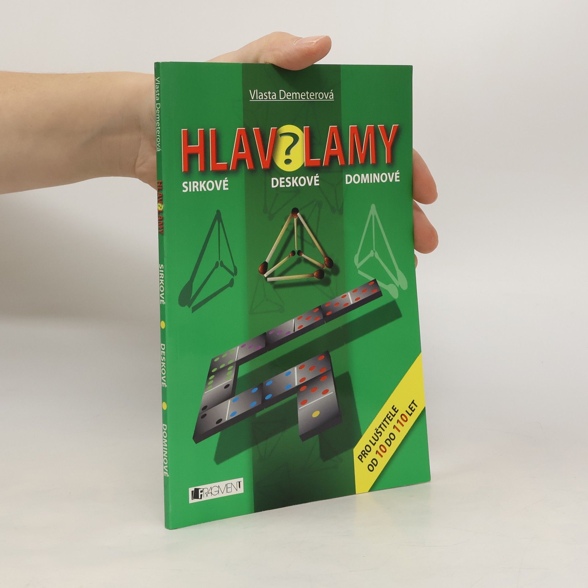 Vlasta Demeterová Hlavolamy: Sirkové, deskové, dominové