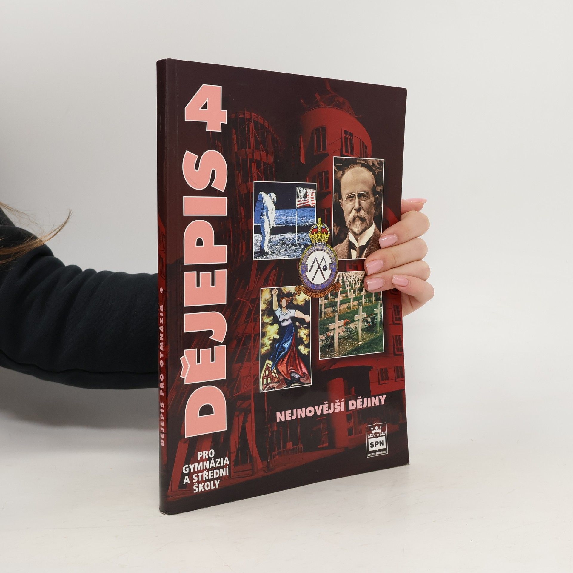 Collectif d'auteurs Dějepis pro gymnázia a střední školy. 4 - Nejnovější dějiny