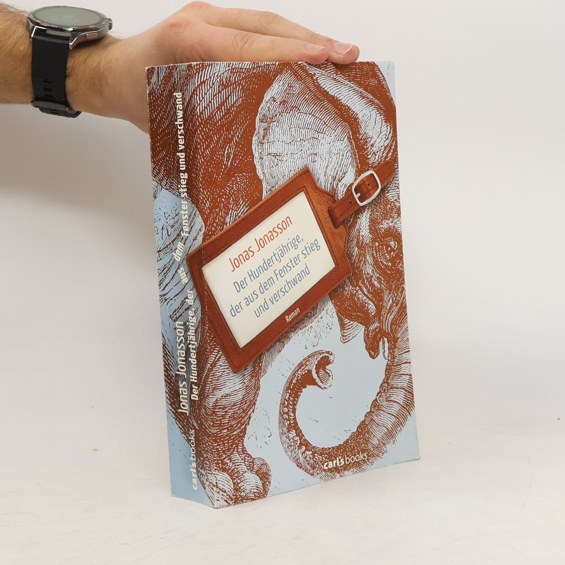 Jonas Jonasson Der Hundertjährige, der aus dem Fenster stieg und verschwand