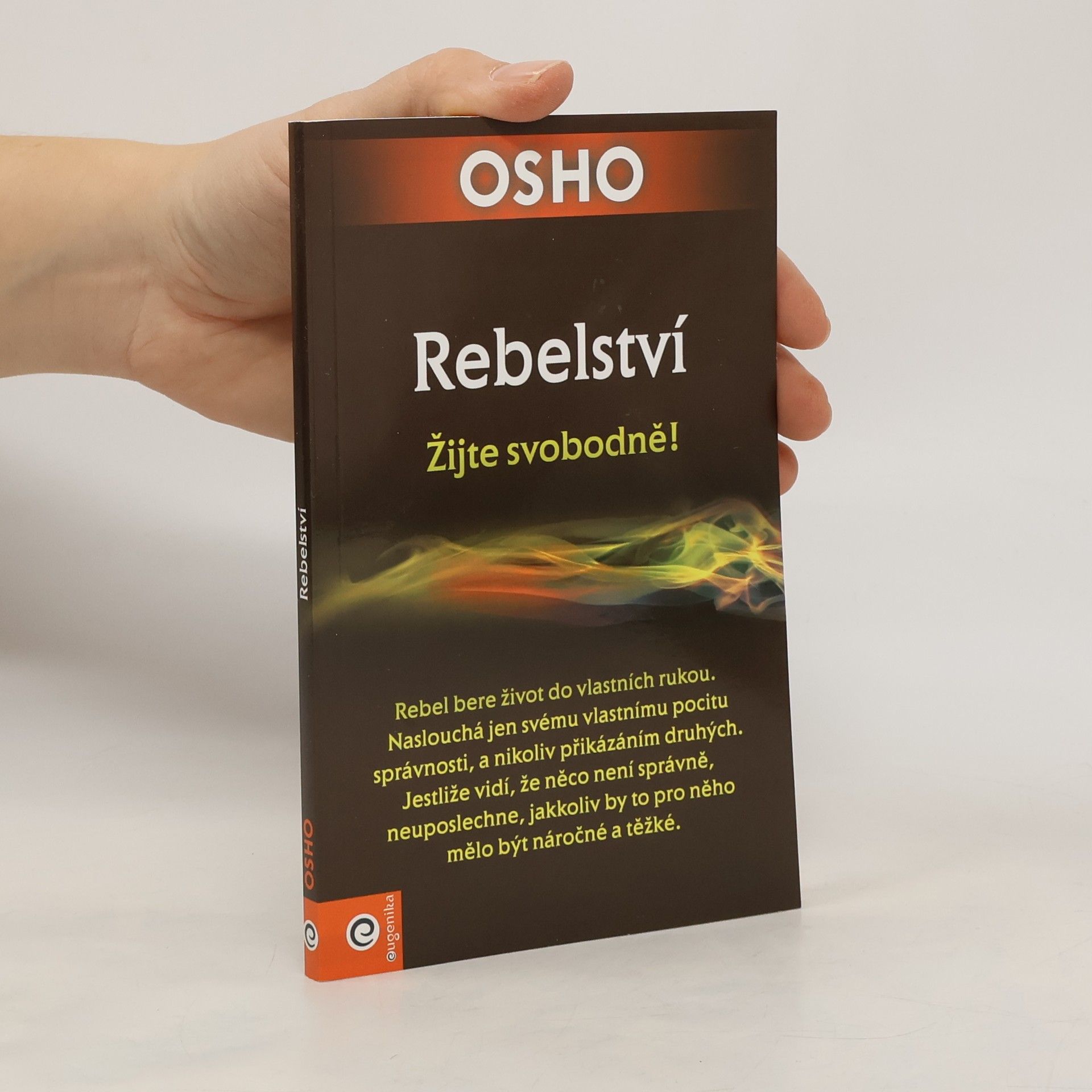 Ošó Rebelství: Žijte svobodně!